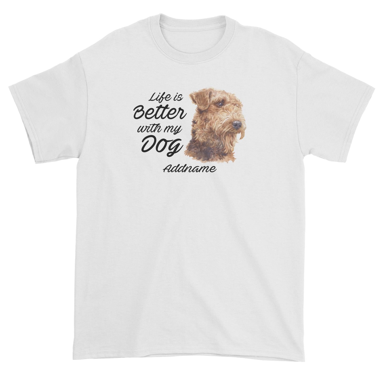 Watercolor Life is Better With My Dog Airedale Terrier Addname Unisex T-Shirt