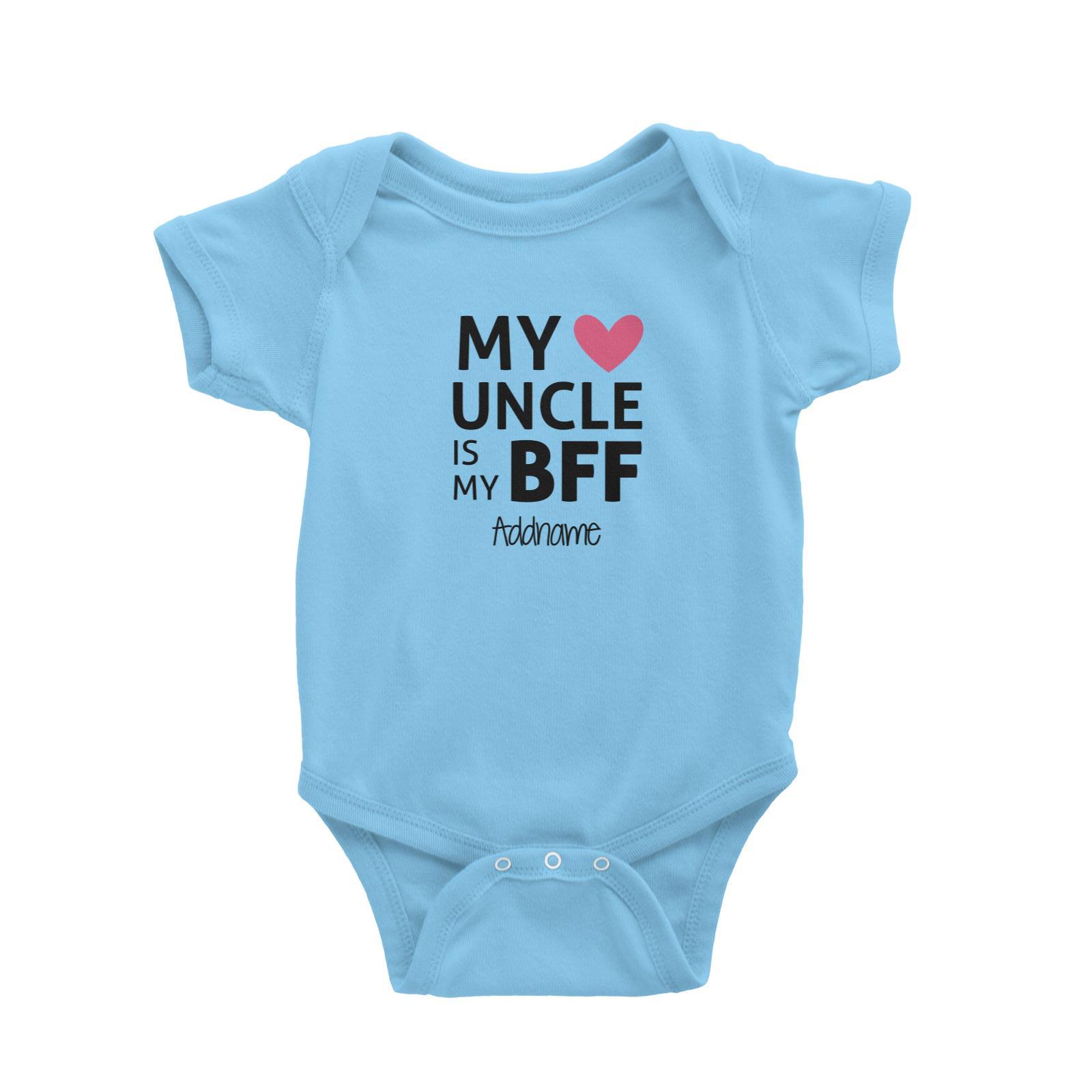 My Uncle Is My BFF Addname Baby Romper