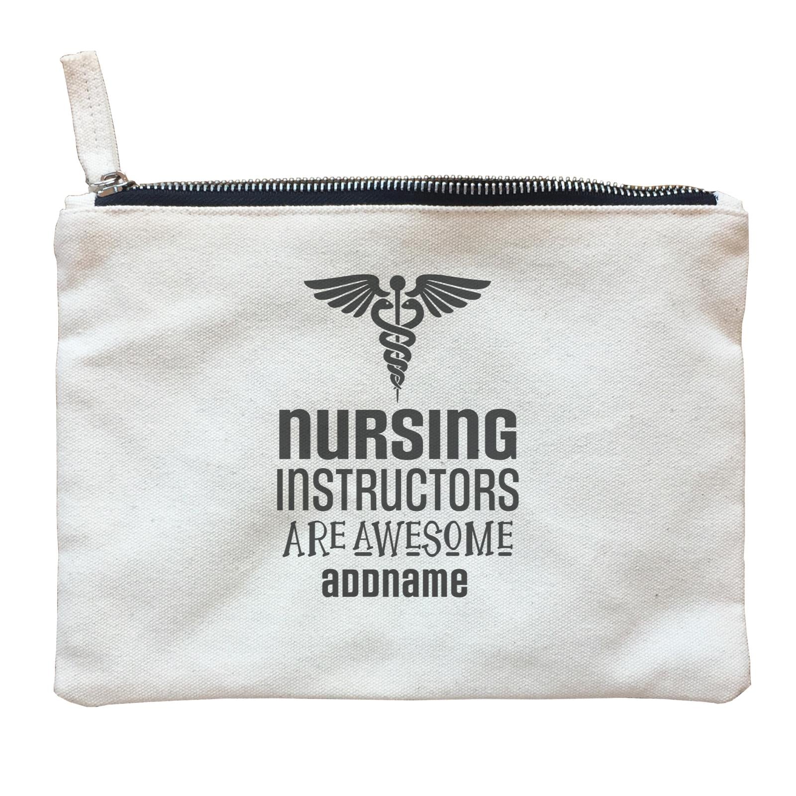 Nurse Quotes Nursing Instructors Are Awesome Addname Zipper Pouch