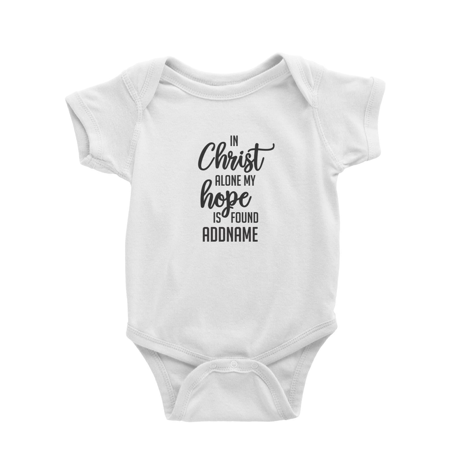 Christian Series In Christ Alone My Hope Is Found Addname Baby Romper