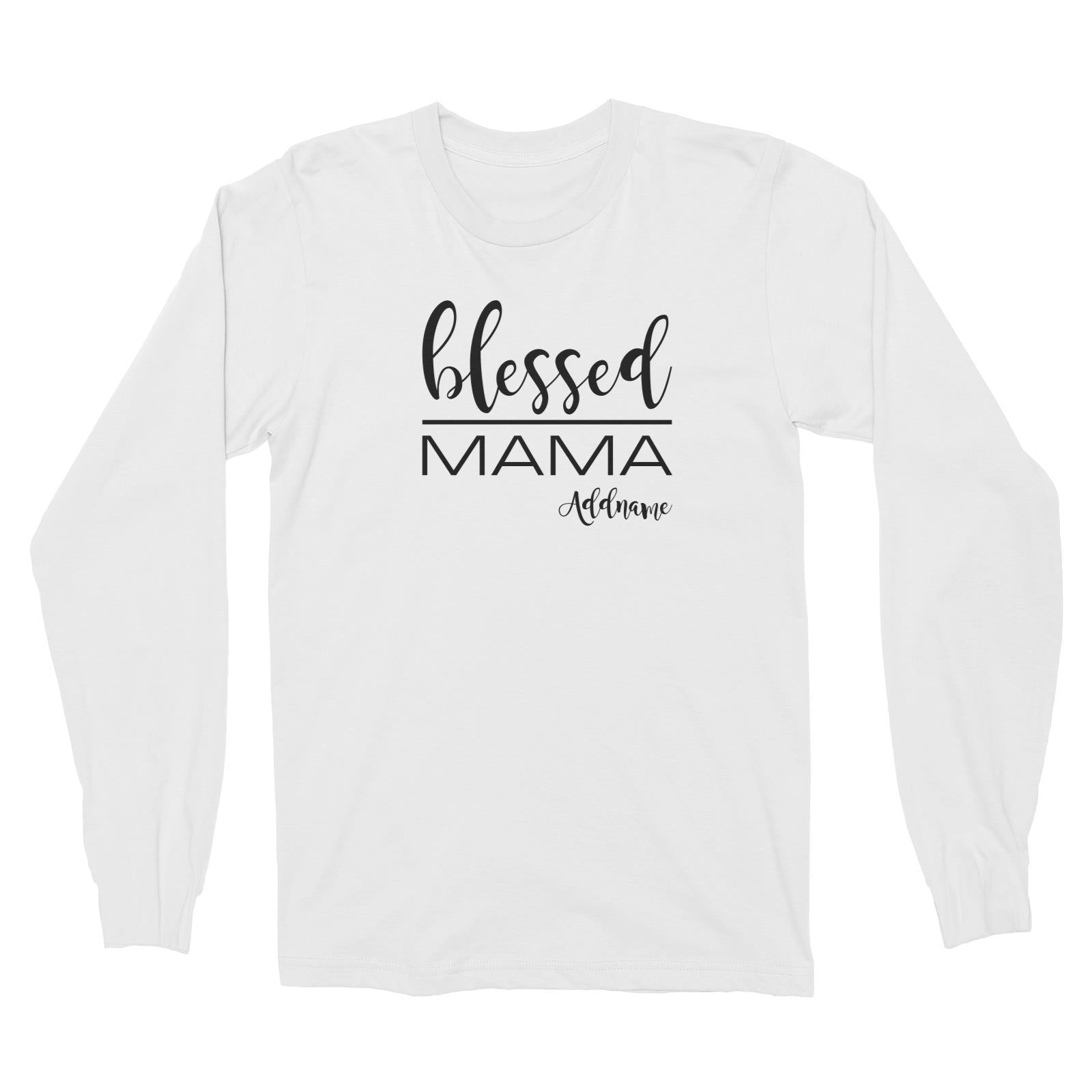 Blessed Mama Long Sleeve Unisex T-Shirt