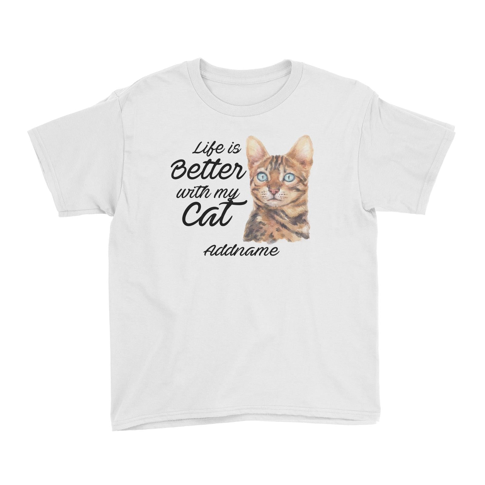Watercolor Life is Better With My Cat Bengal Addname Kid's T-Shirt