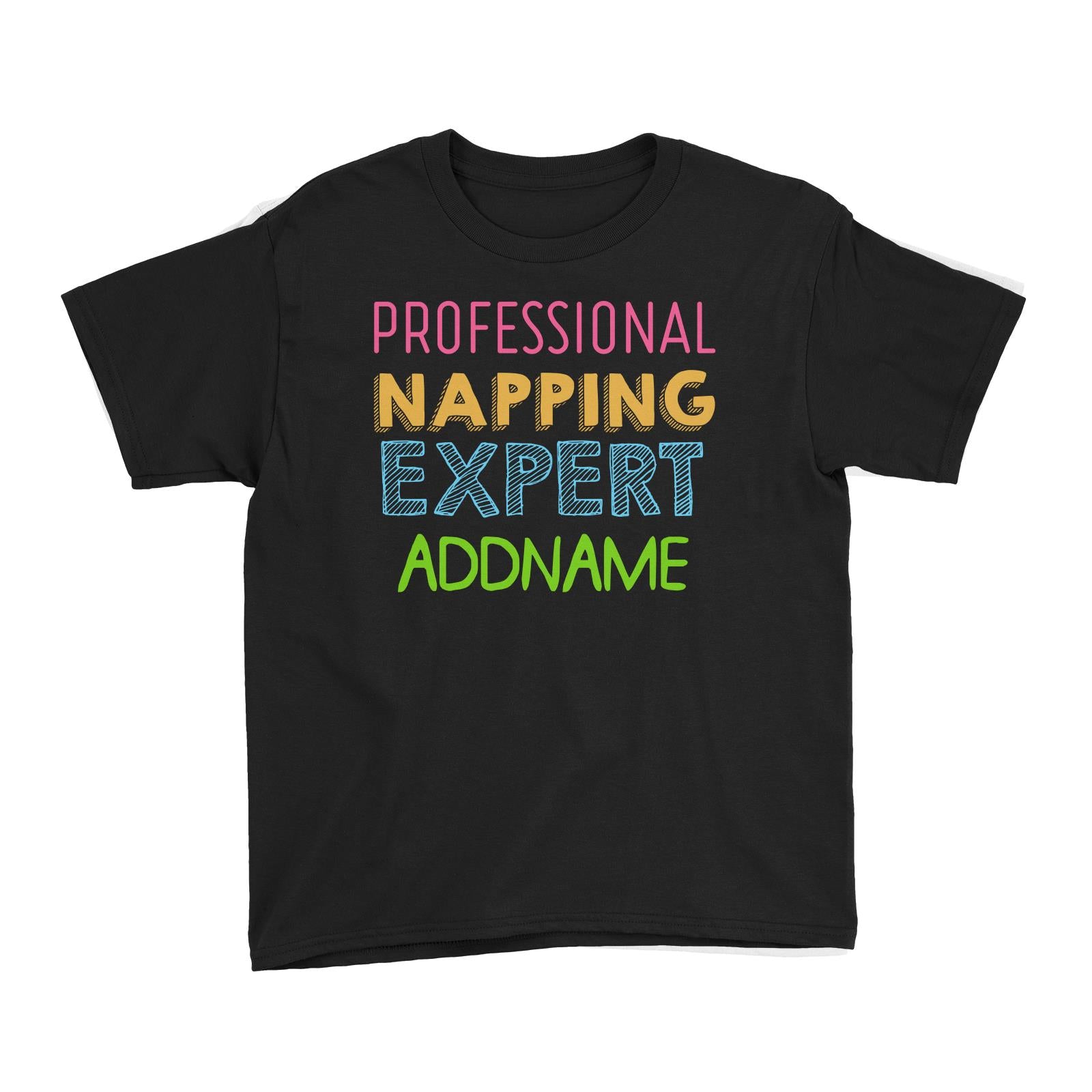 Professional Napping Expert Addname Kid's T-Shirt