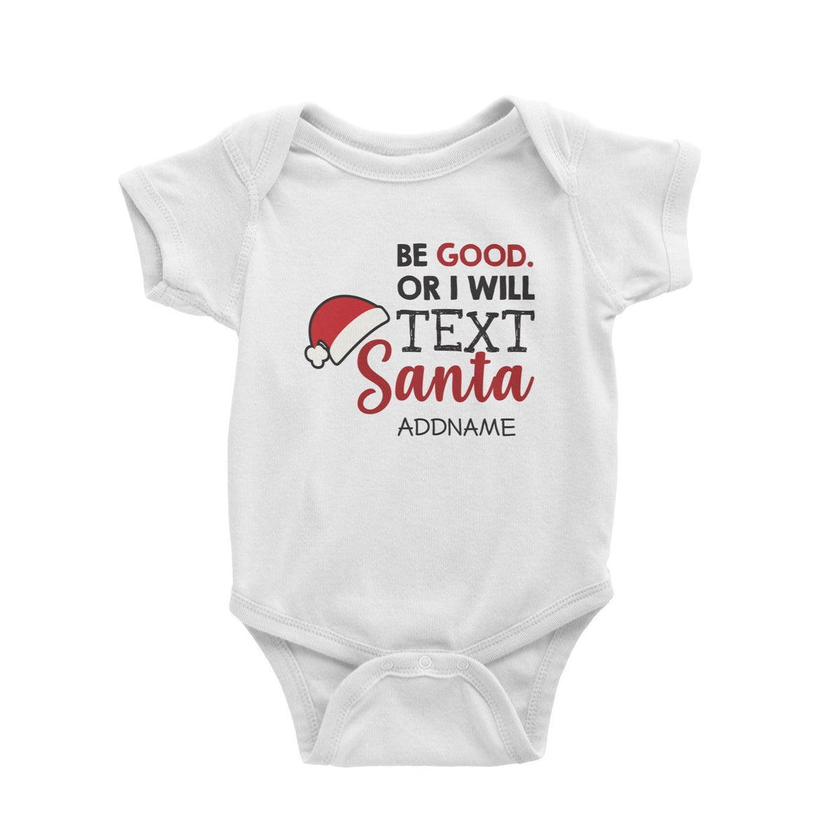 Xmas Be Good Or I Will Text Santa Baby Romper
