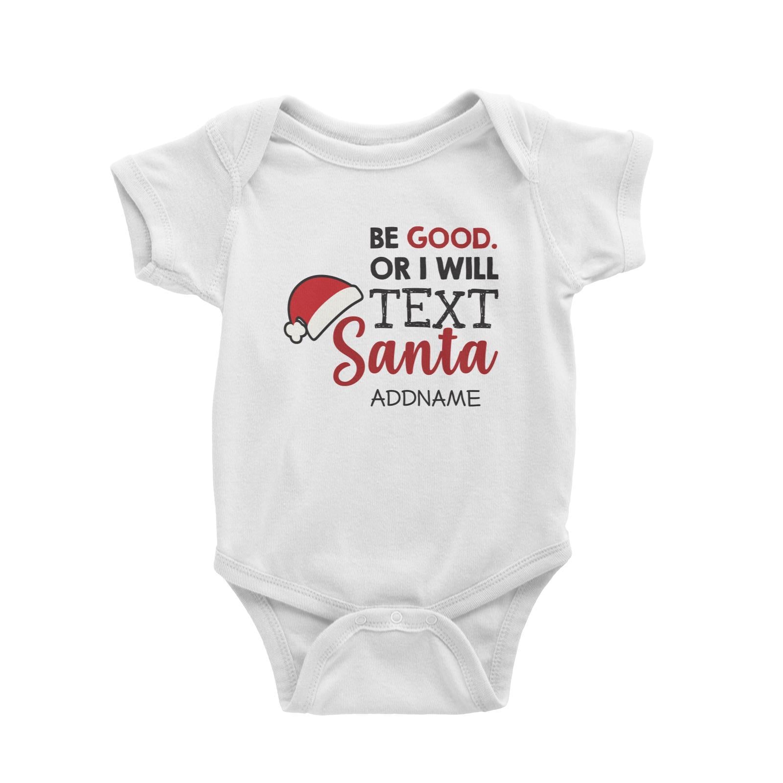 Xmas Be Good Or I Will Text Santa Baby Romper