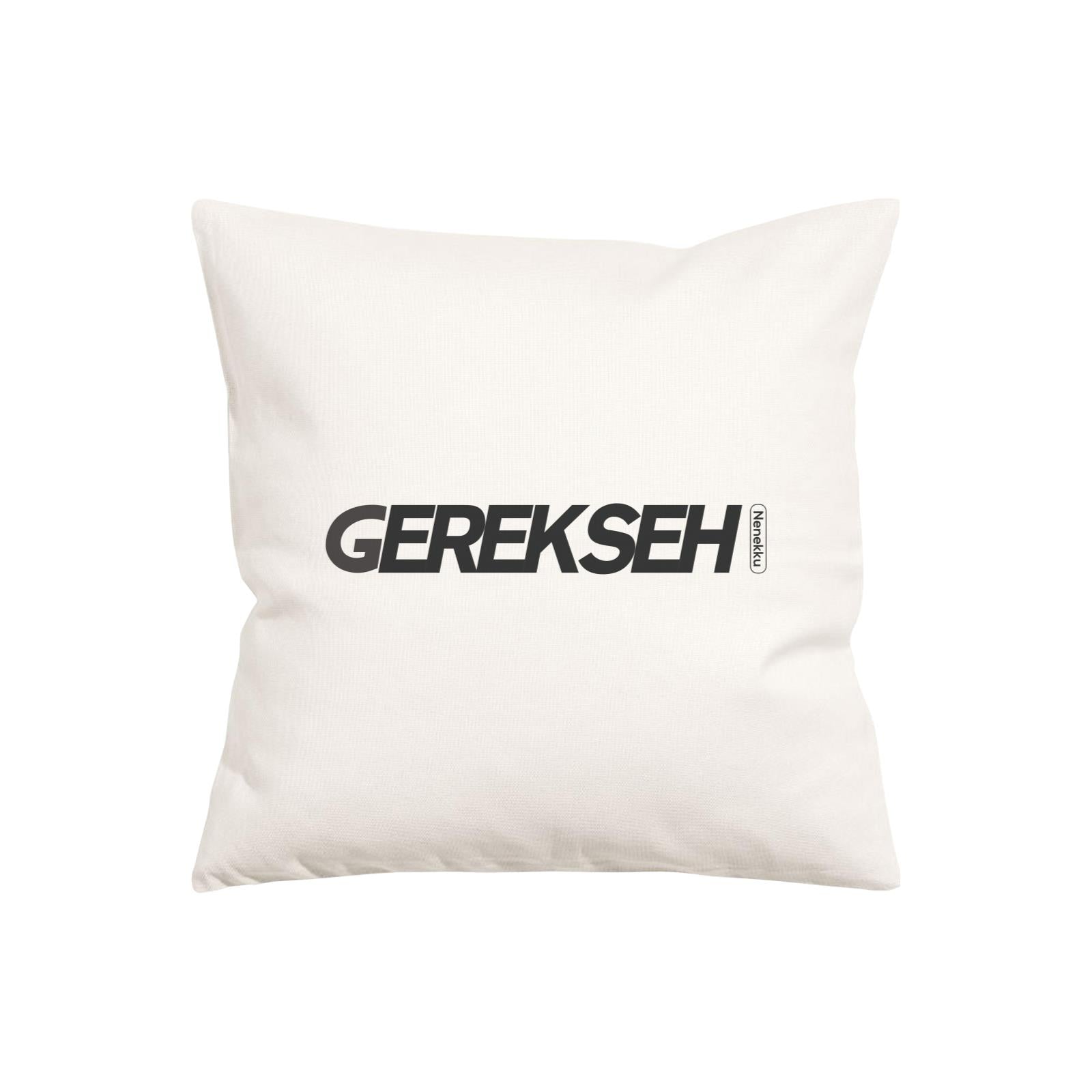 Slang Statement Gerek Seh Pillow Cushion