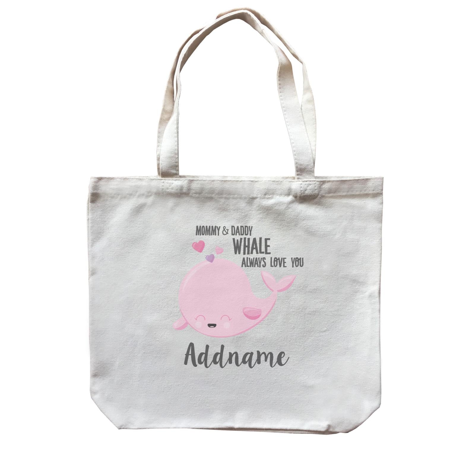 Cute Sea Animals Mommy & Daddy Whale Always Love You Addname Canvas Bag