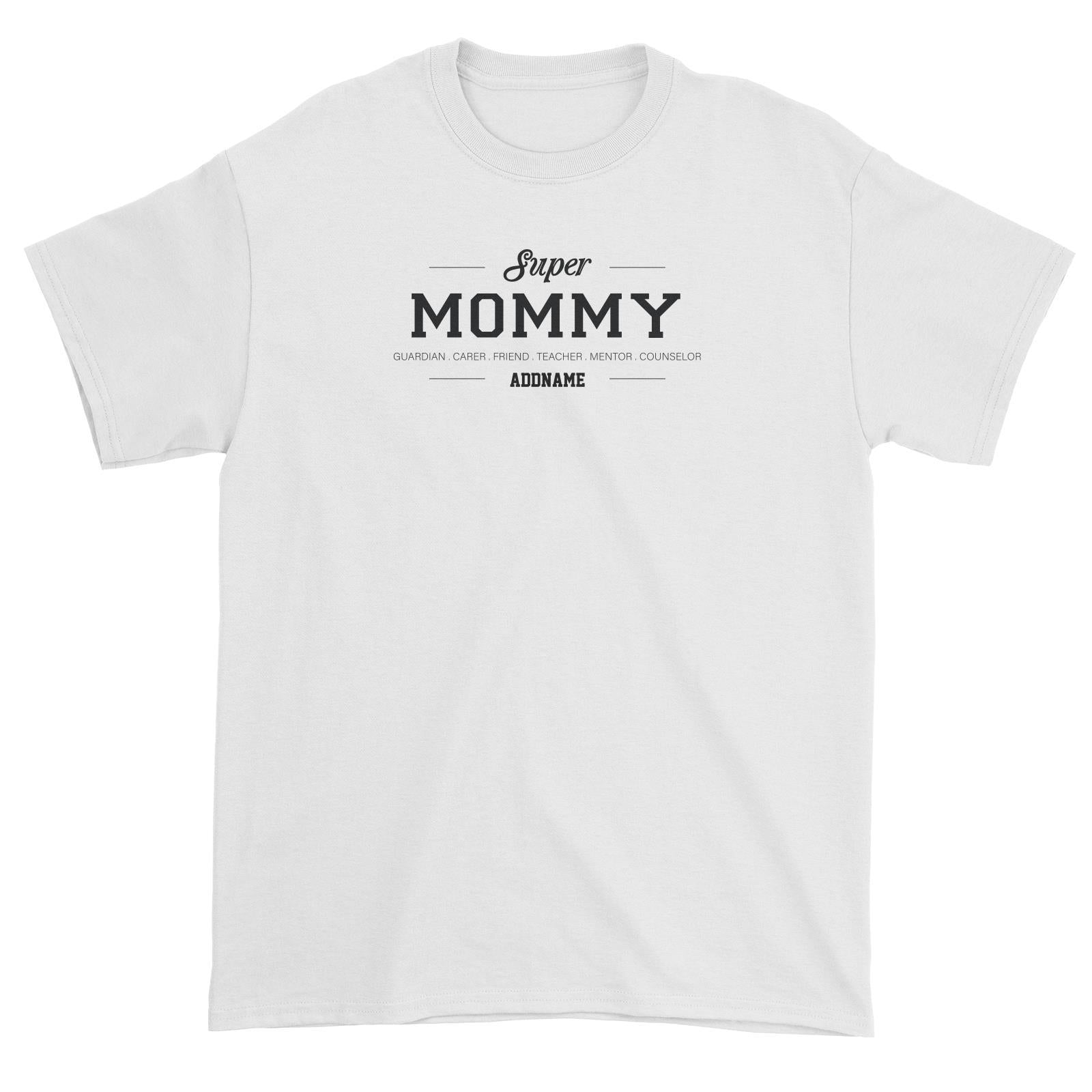 Super Definition Family Super Mommy Addname Unisex T-Shirt