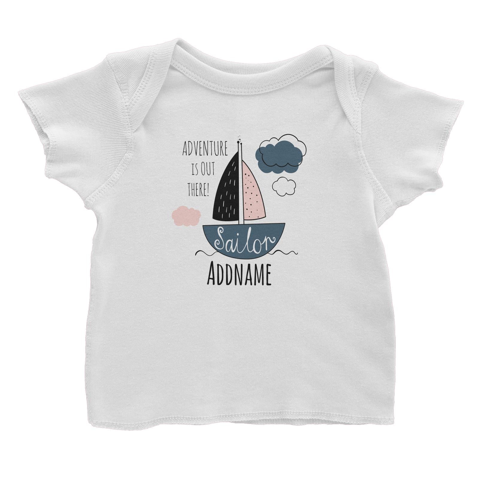 Drawn Ocean Elements Sailor Adventure is Out There Addname Baby T-Shirt