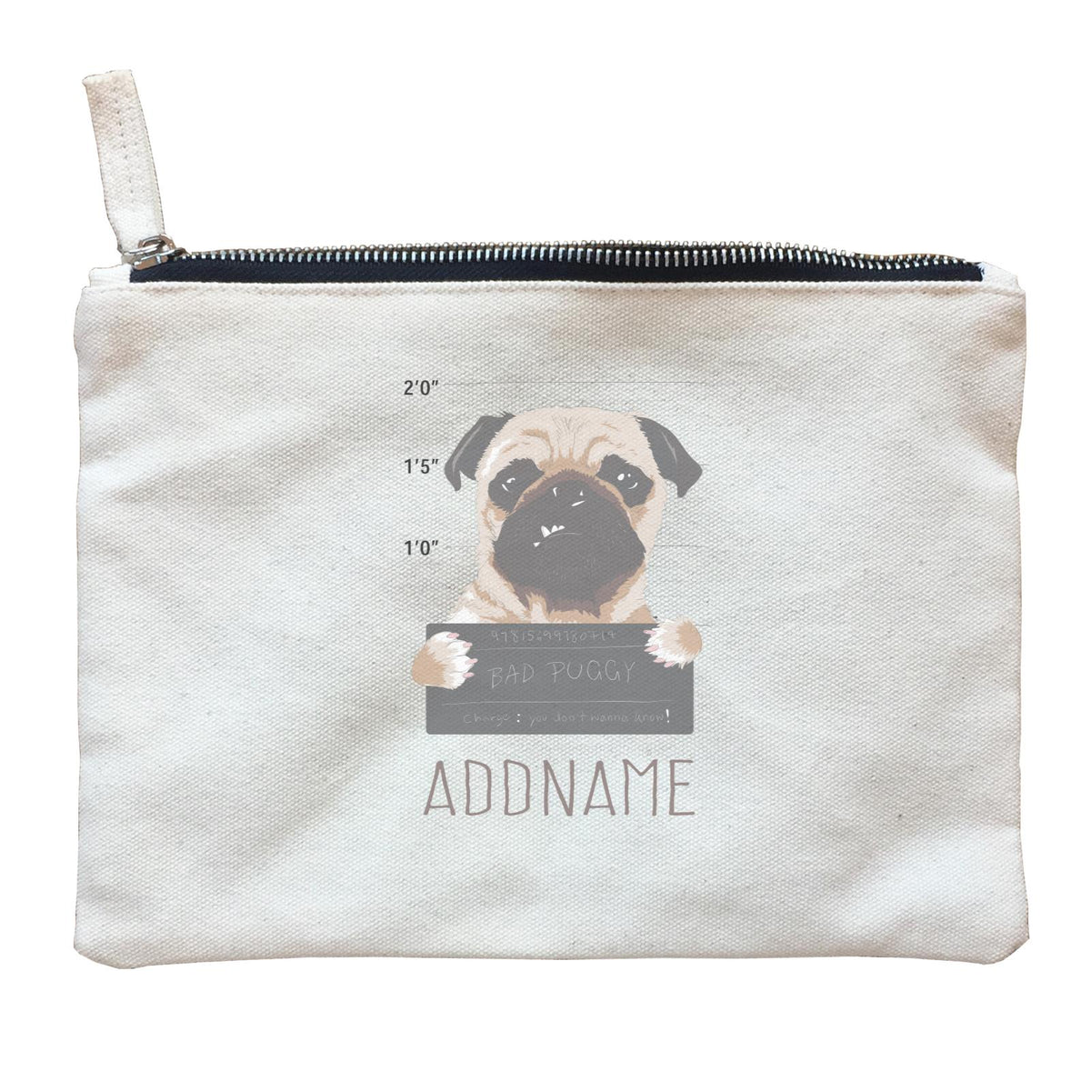 Funny Hand Drawn Animals Bad Puggy Charge You Don't Wanna Know With Addname Zipper Pouch