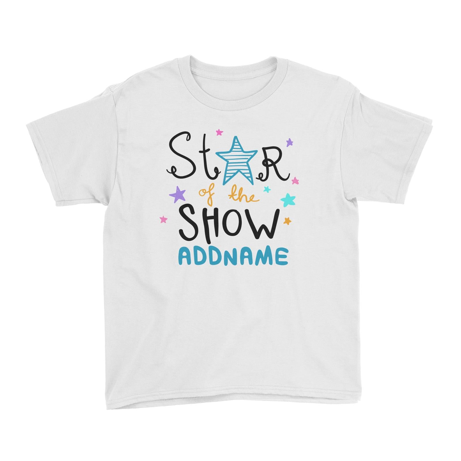 Children's Day Gift Series Star Of The Show Blue Addname Kid's T-Shirt