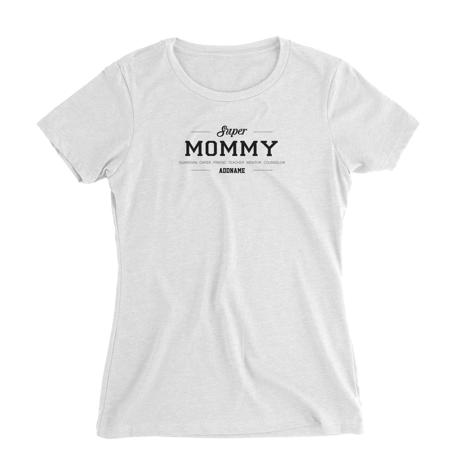 Super Definition Family Super Mommy Addname Women's Slim Fit T-Shirt