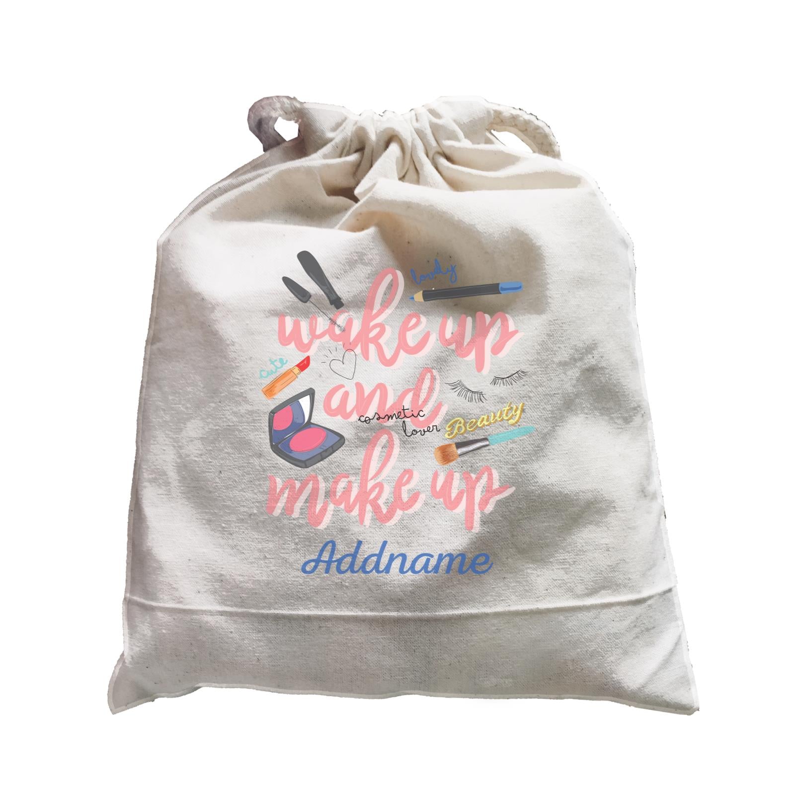 Make Up Quotes Make Up And Make Up Cosmetic Lover Beauty Addname Satchel