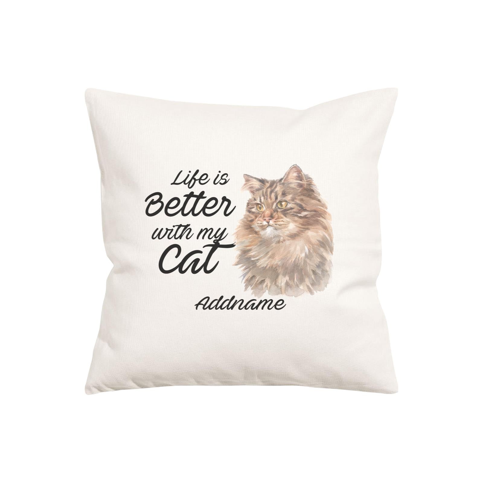 Watercolor Life is Better With My Cat Siberian Cat Brown Addname Pillow Cushion
