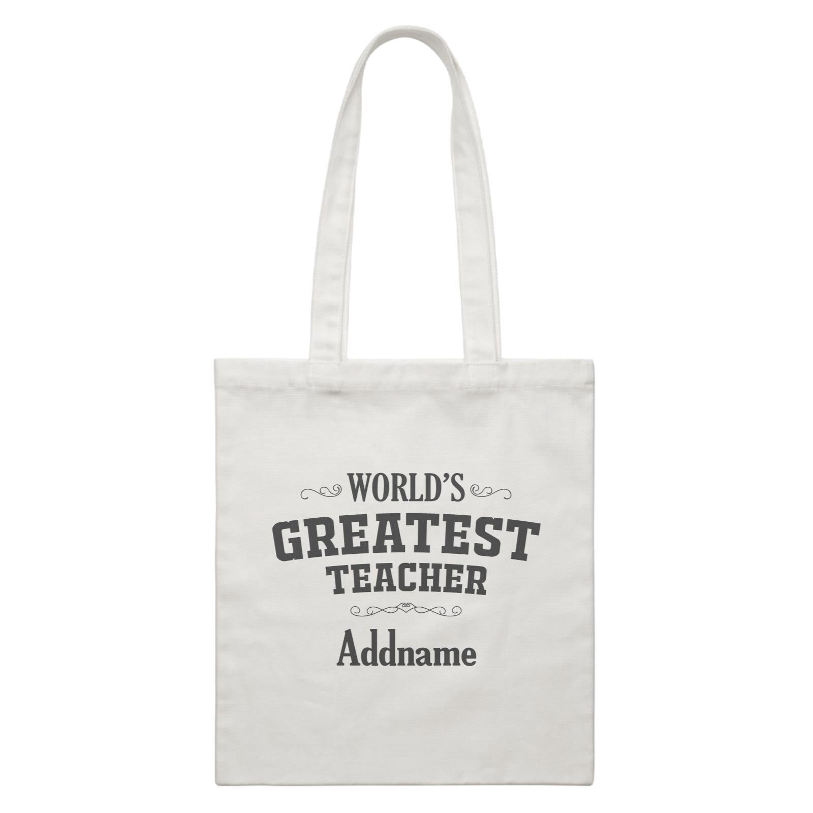 Great Teachers World's Greatest Teacher Addname White Canvas Bag