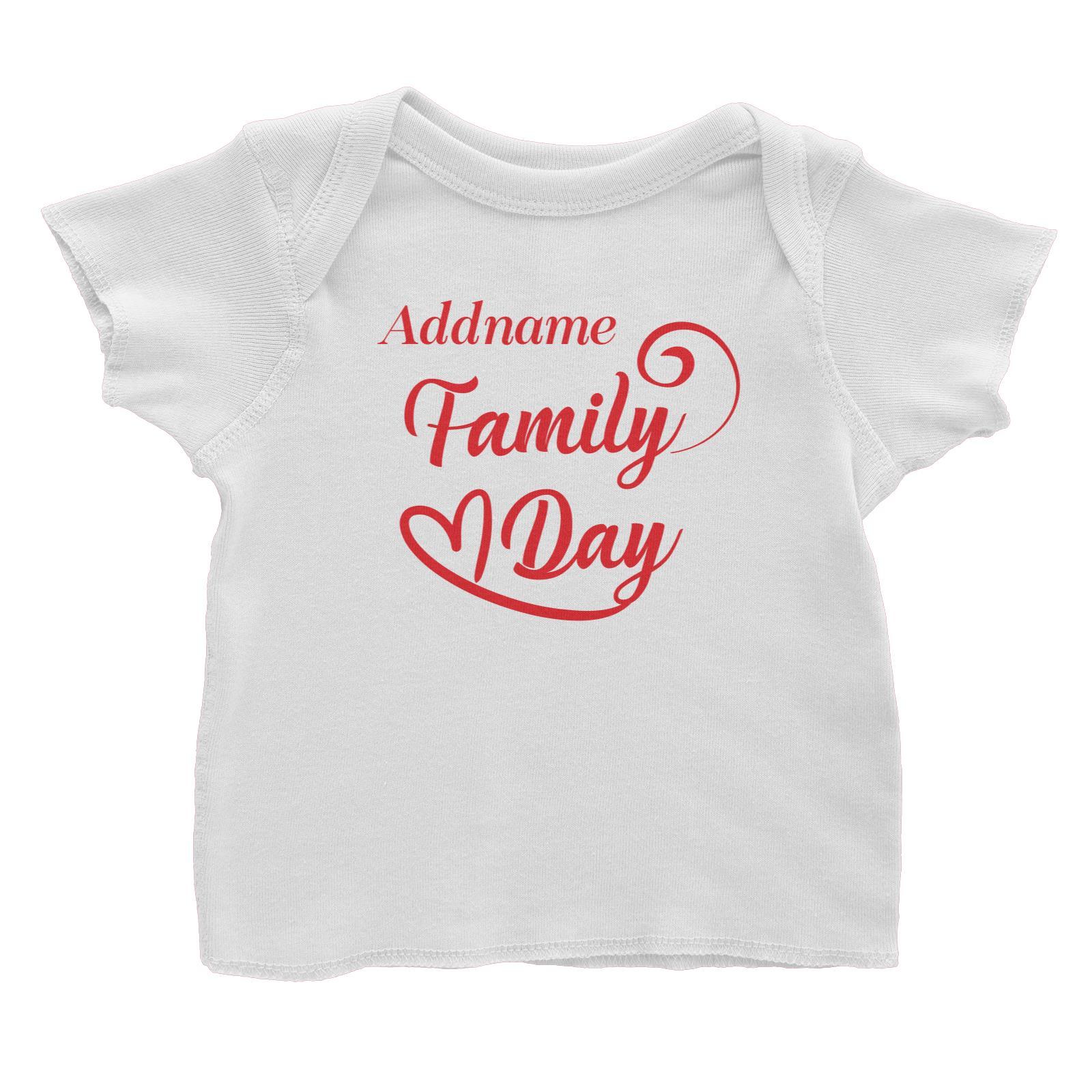 Family Day Love Curve Family Day Addname Baby T-Shirt