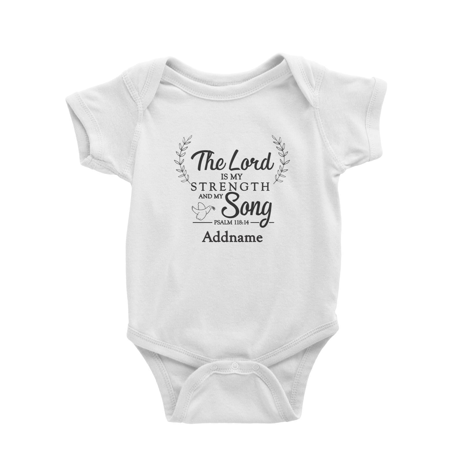 Christian Series The Lord Is My Strength Song Psalm 118.14 Addname Baby Romper