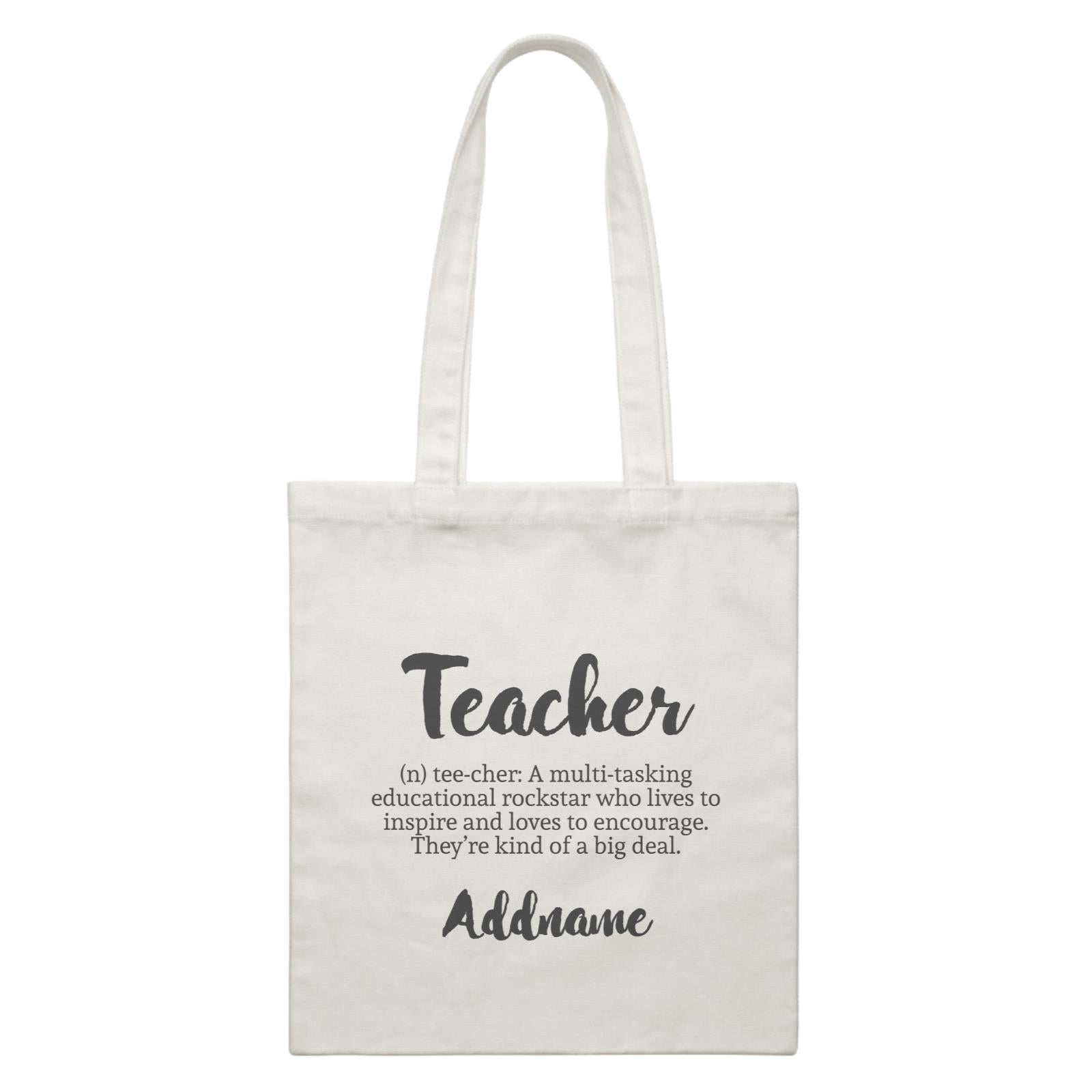 Teacher Quotes 2 Teacher Noun Addname White Canvas Bag