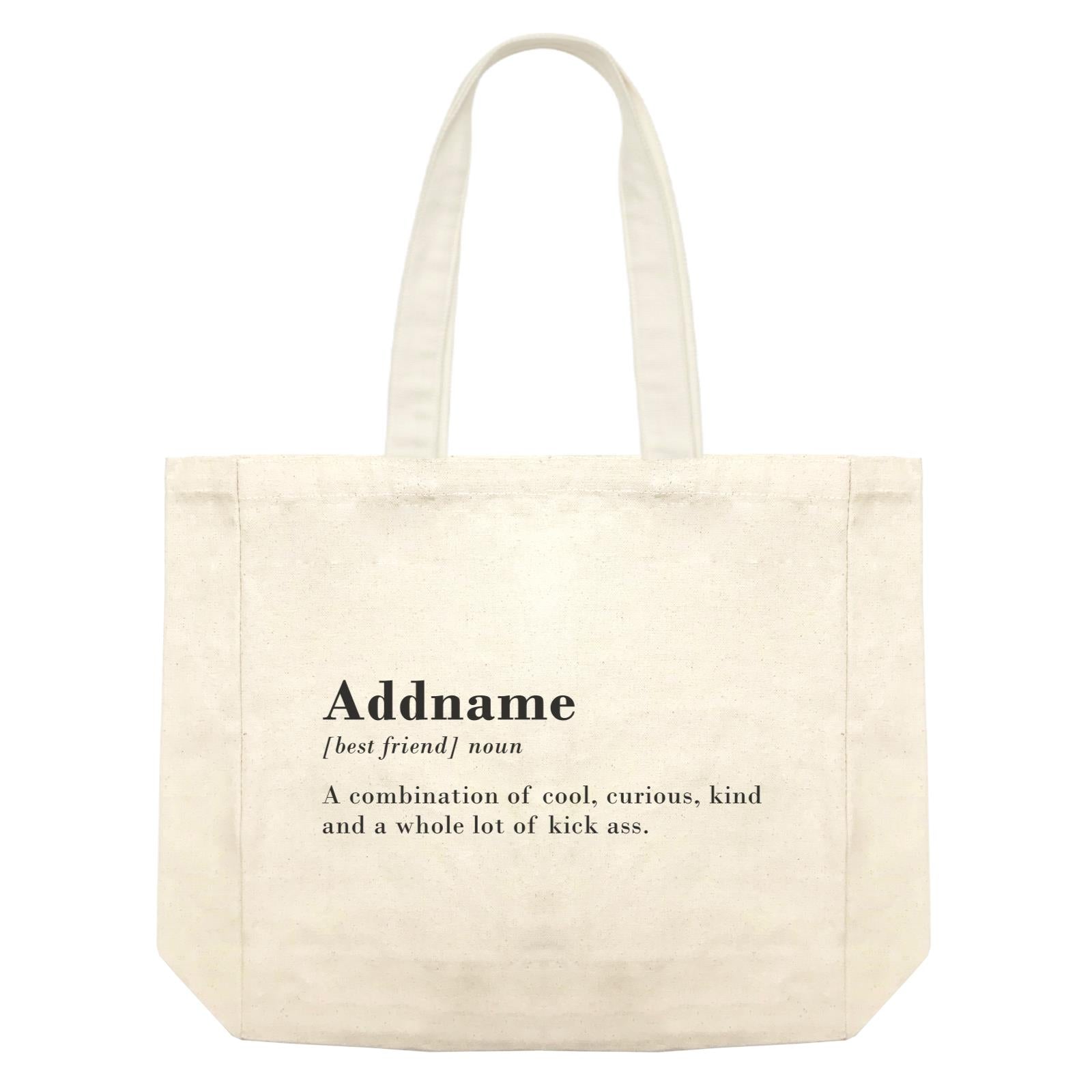 Best Friends Quotes Addname Best Friend Noun A Combination Of Cool Shopping Bag