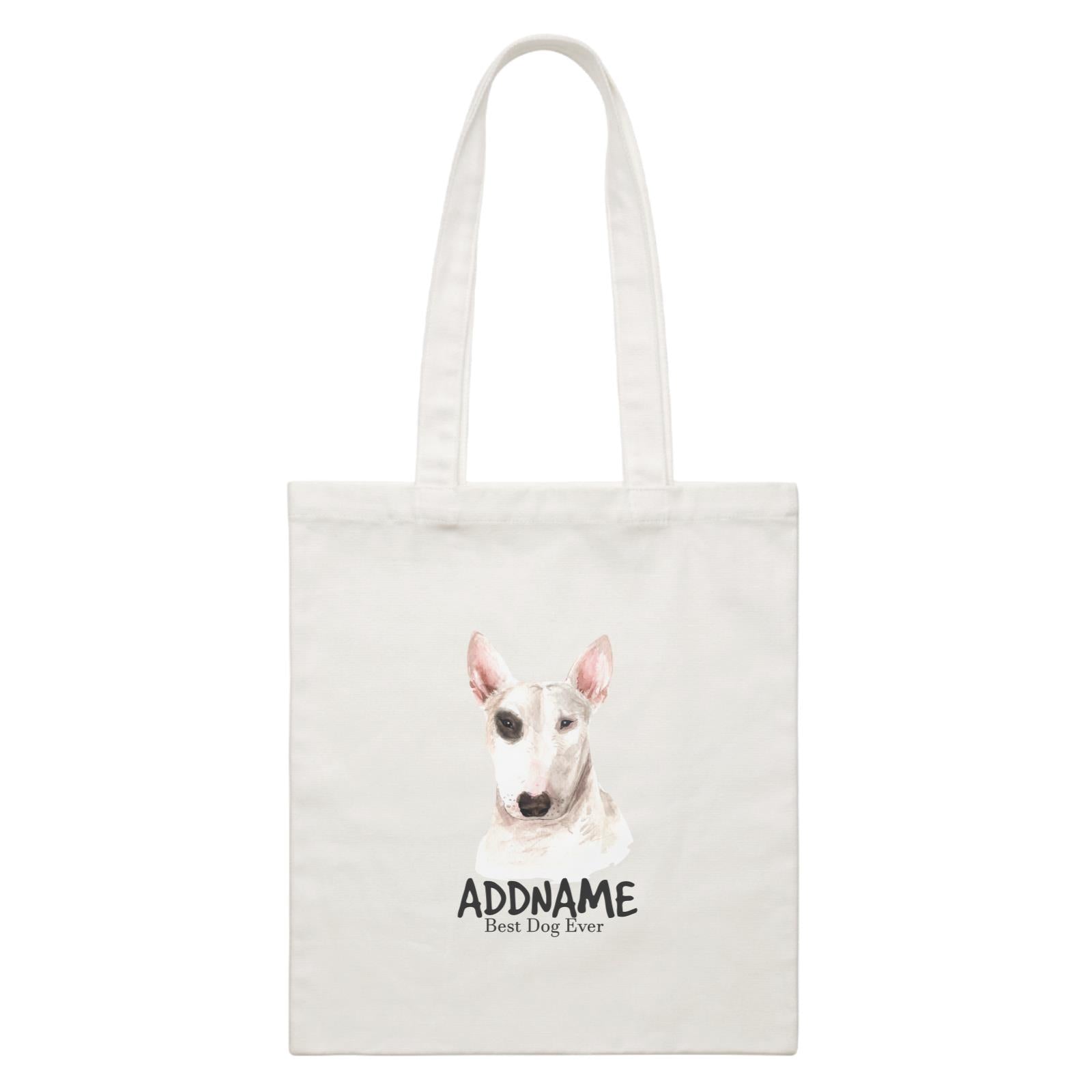 Watercolor Dog Bull Terrier Best Dog Ever Addname White Canvas Bag