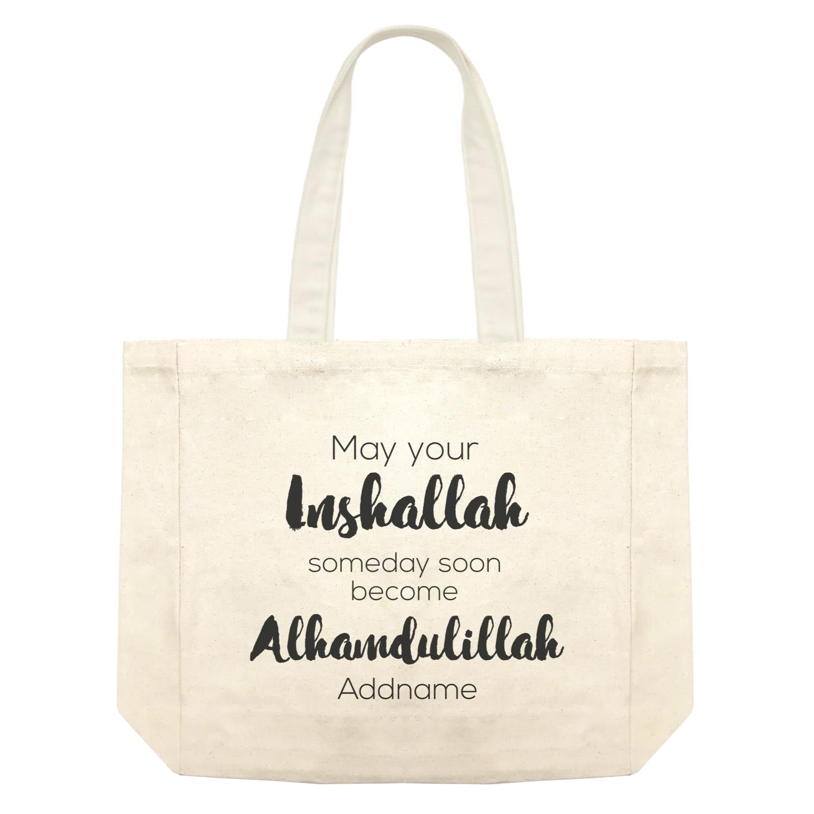 May Inshaallah Someday Soon Become Alhamdulillah Addname Shopping Bag