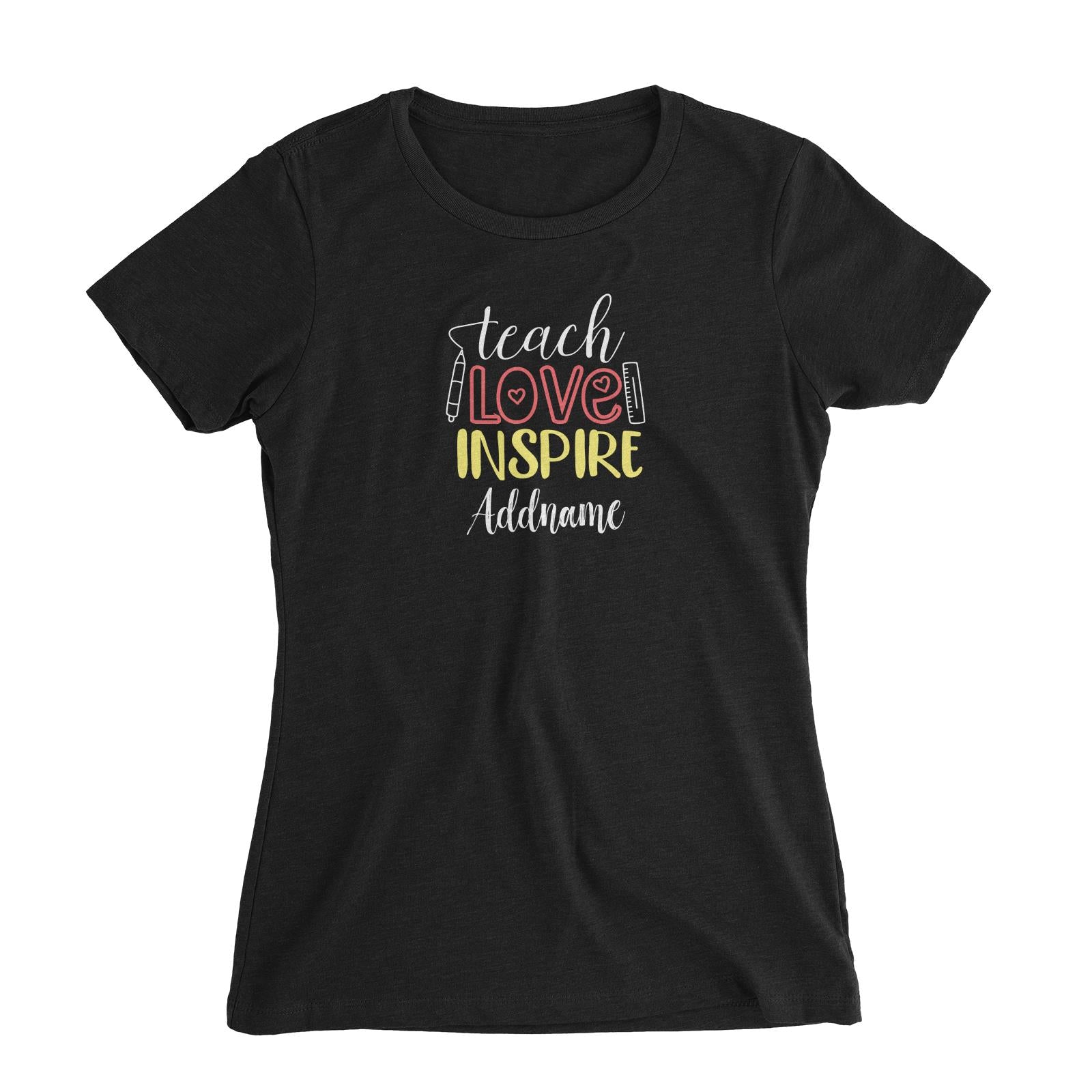 Typography Series - Teach Love Inspire Women's Slim Fit T-Shirt