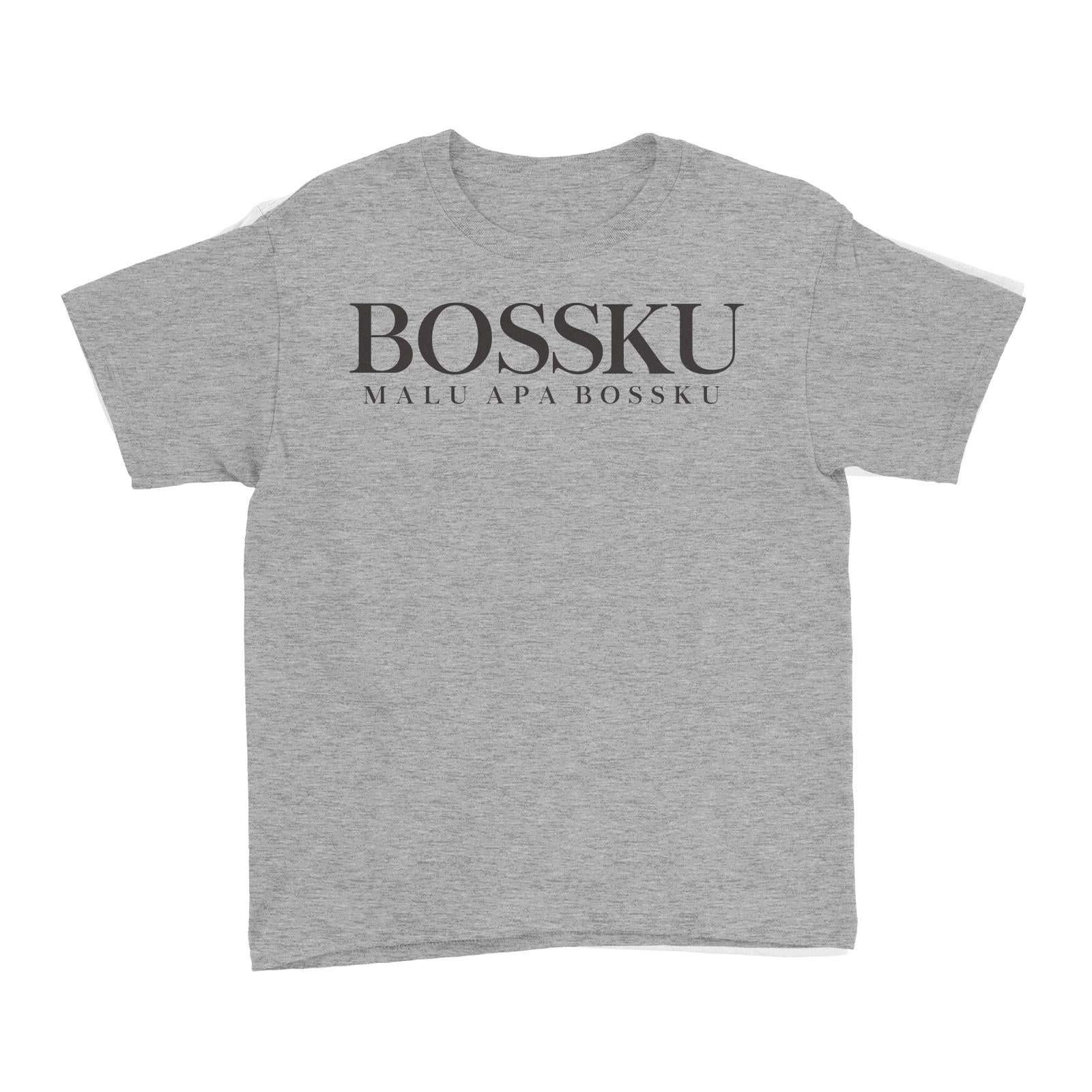 Slang Statement Bossku Malu Apa Bossku Kid's T-Shirt