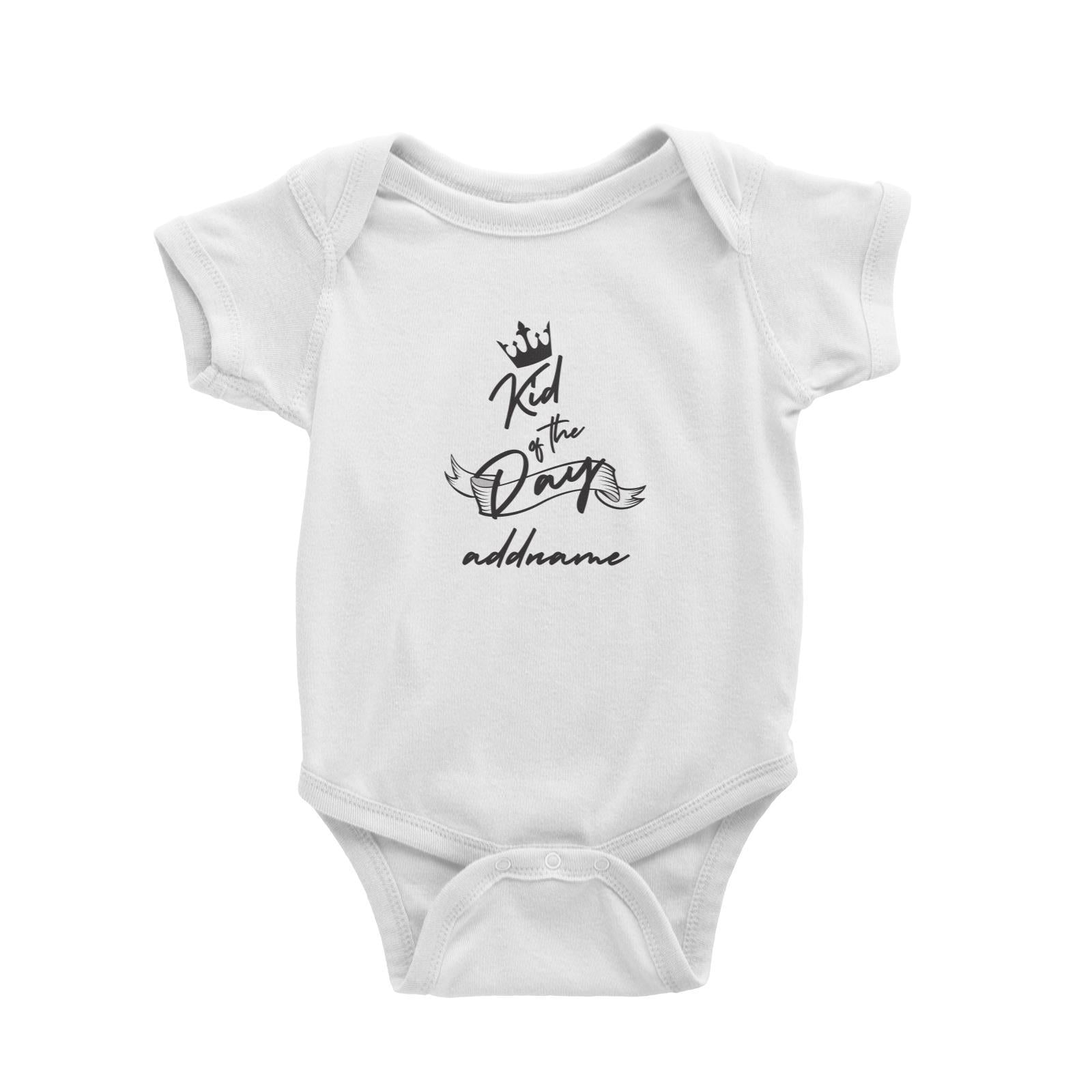 Birthday Typography Kid Of The Day Addname Baby Romper