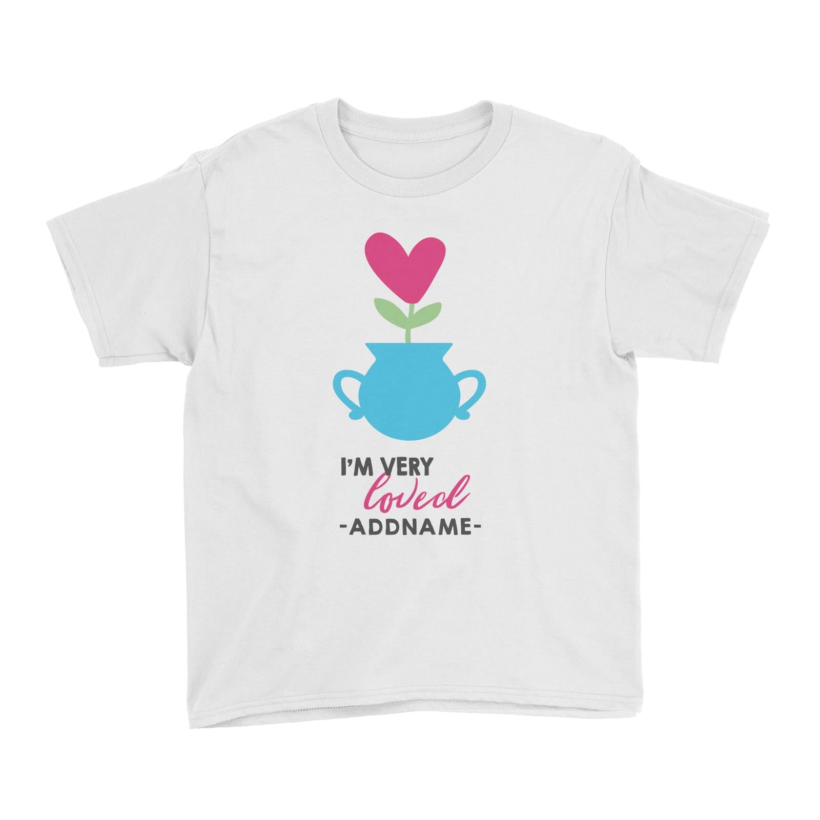 Nurturing I'm Very Loved Addname Kid's T-Shirt Love Matching Family Personalizable Designs