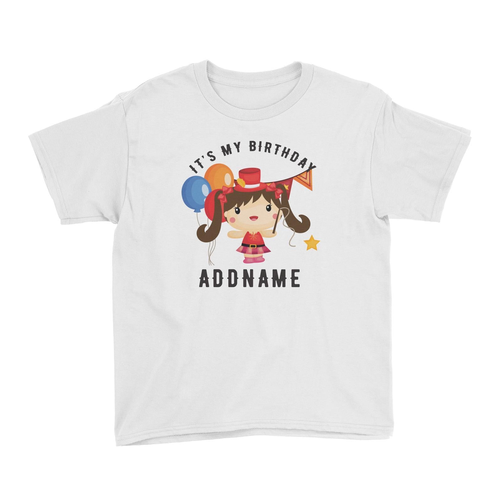 Birthday Circus Happy Girl Leader of Performance It's My Birthday Addname Kid's T-Shirt