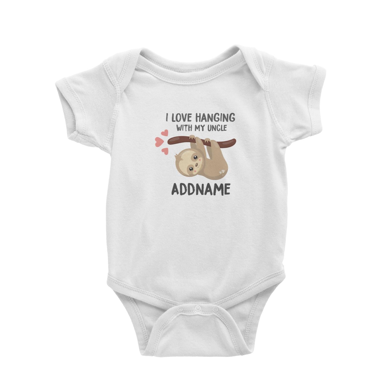 Cute Sloth I Love Hanging With My Uncle Addname White Baby Romper