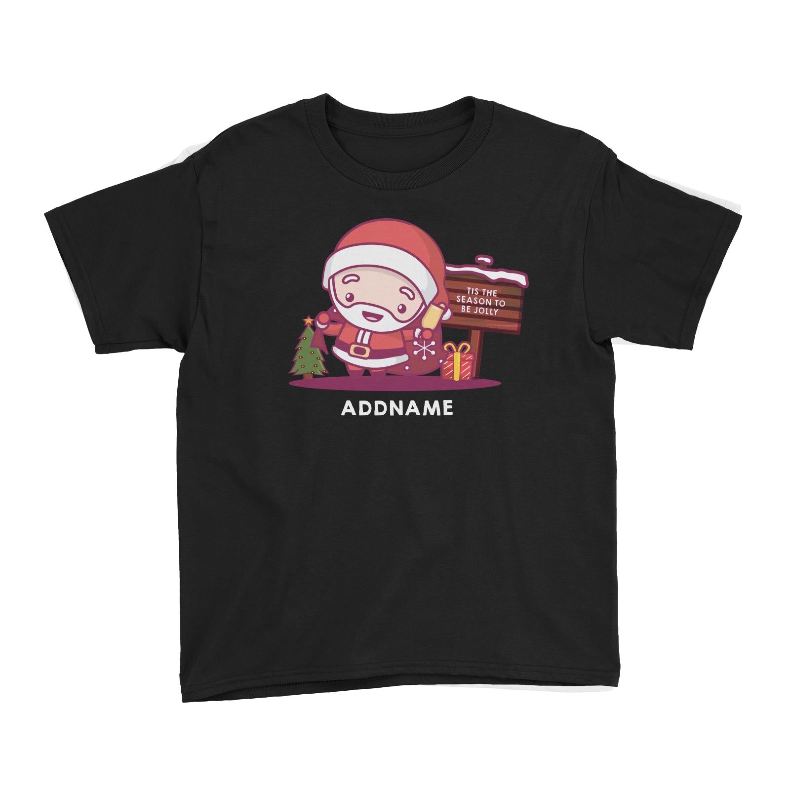 Christmas Cute Jolly Series Santa Addname Kid's T-Shirt
