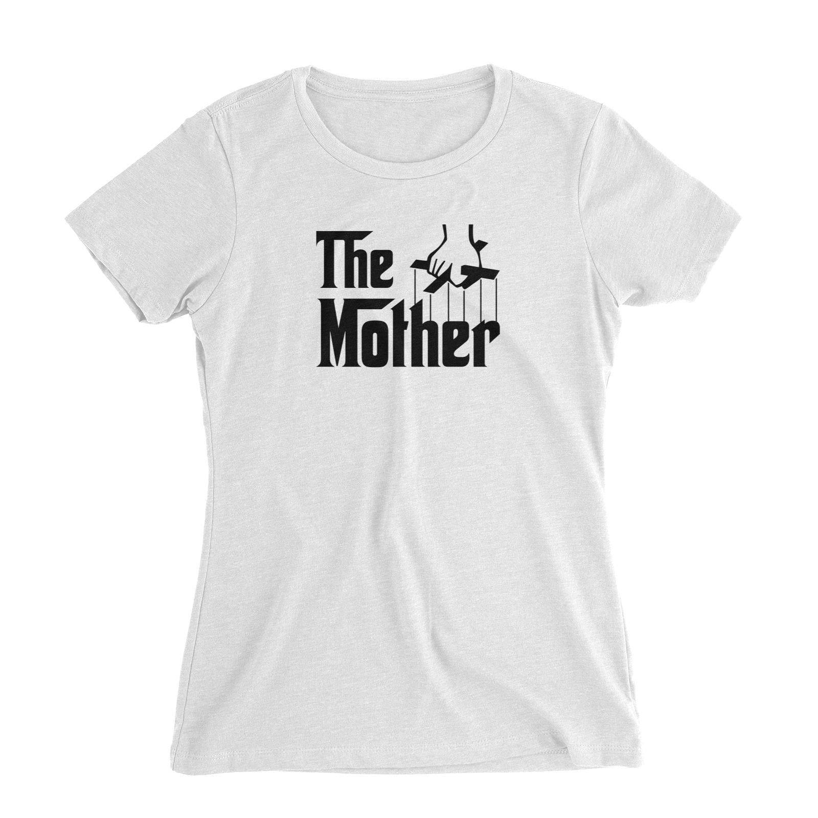 The Mother Women's Slim Fit T-Shirt Godfather Matching Family