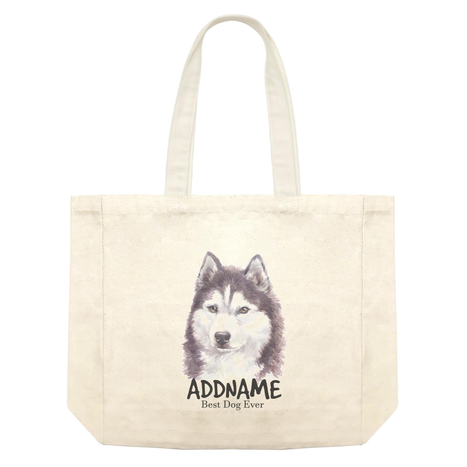 Watercolor Dog Siberian Husky Cool Best Dog Ever Addname Shopping Bag