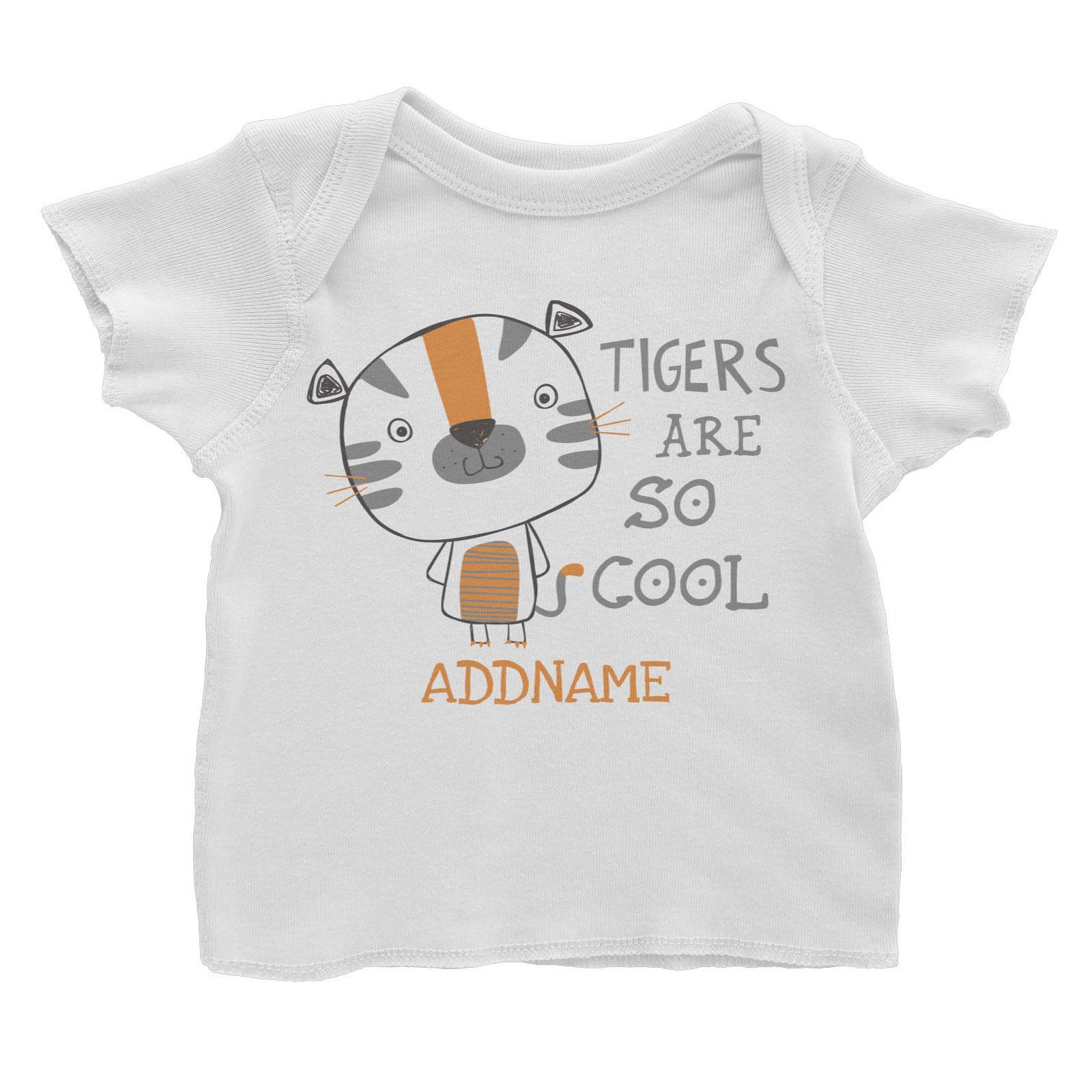 Tigers Are So Cool Addname Baby T-Shirt