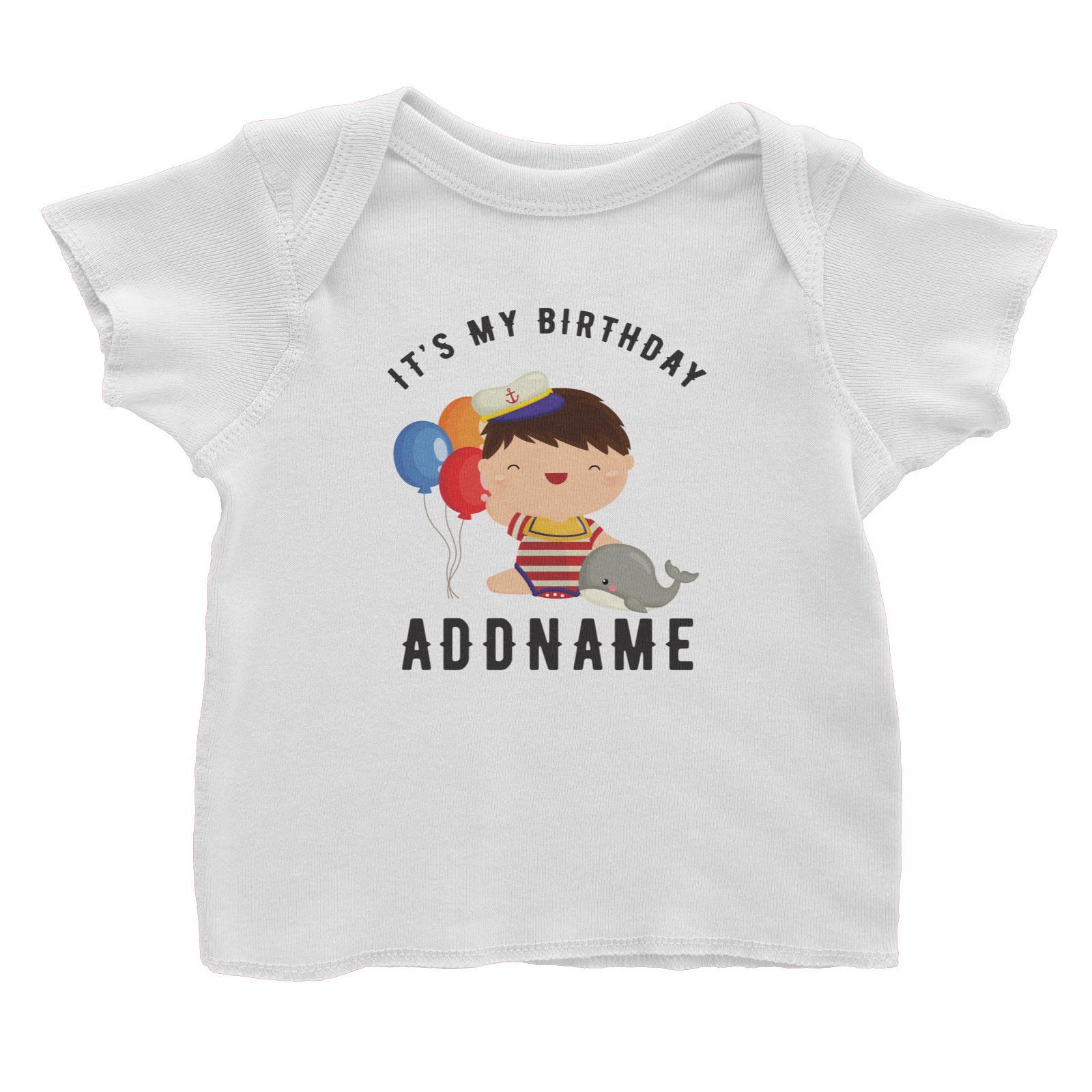 Birthday Sailor Baby Boy With Balloon It's My Birthday Addname Baby T-Shirt