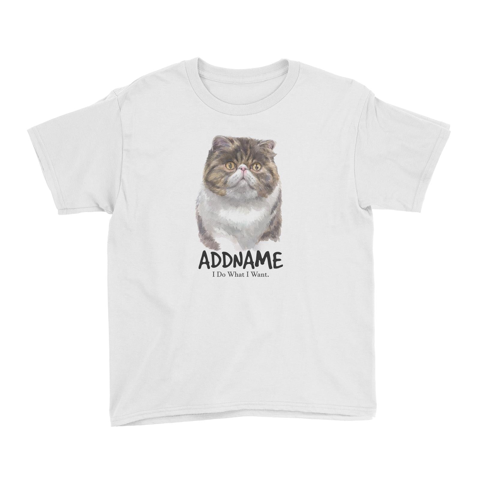 Watercolor Cat Exotic Shorthair Brown I Do What I Want Addname Kid's T-Shirt