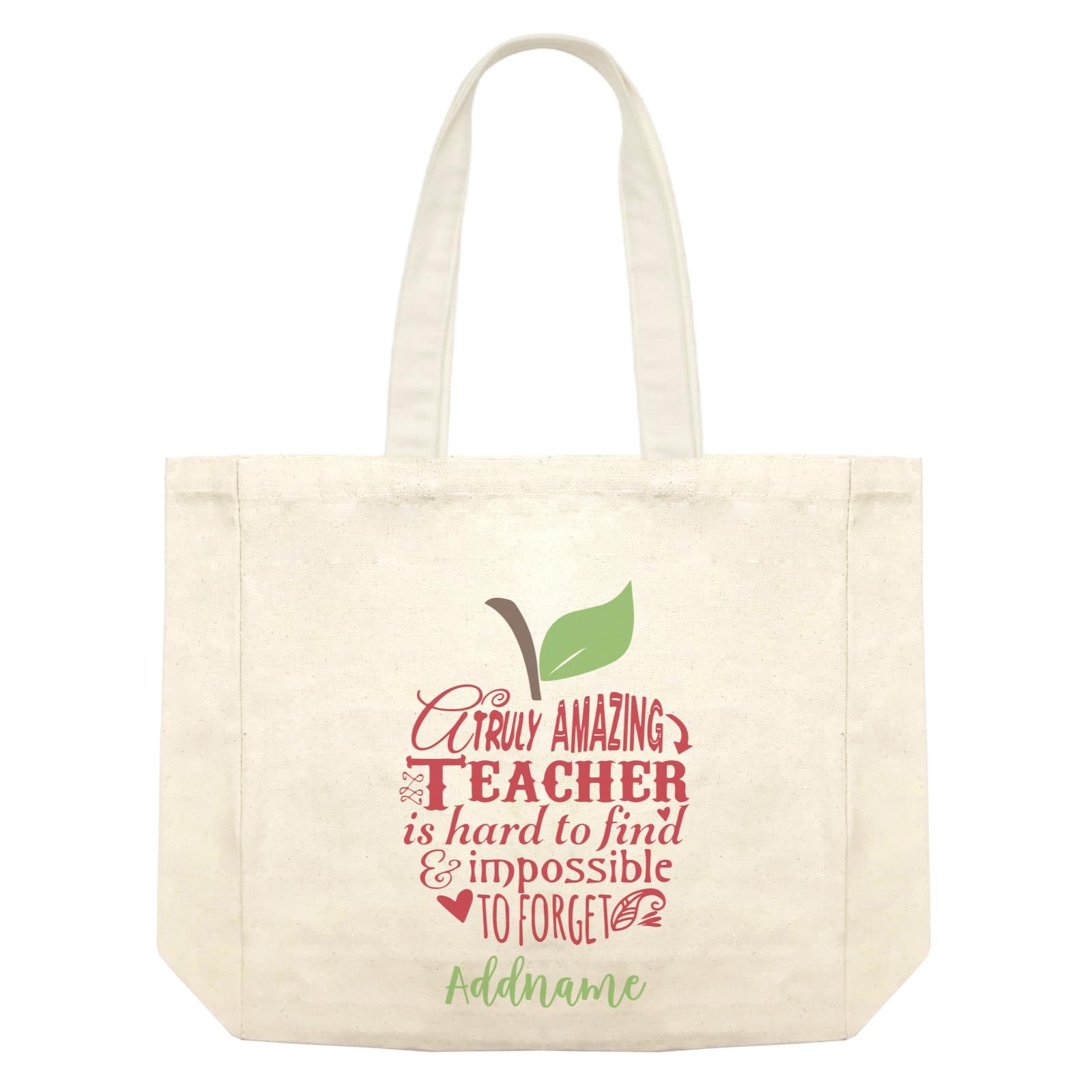Teacher Apple Truly Amazing Teacher is Had To Find & Impossible To Forget Addname Shopping Bag