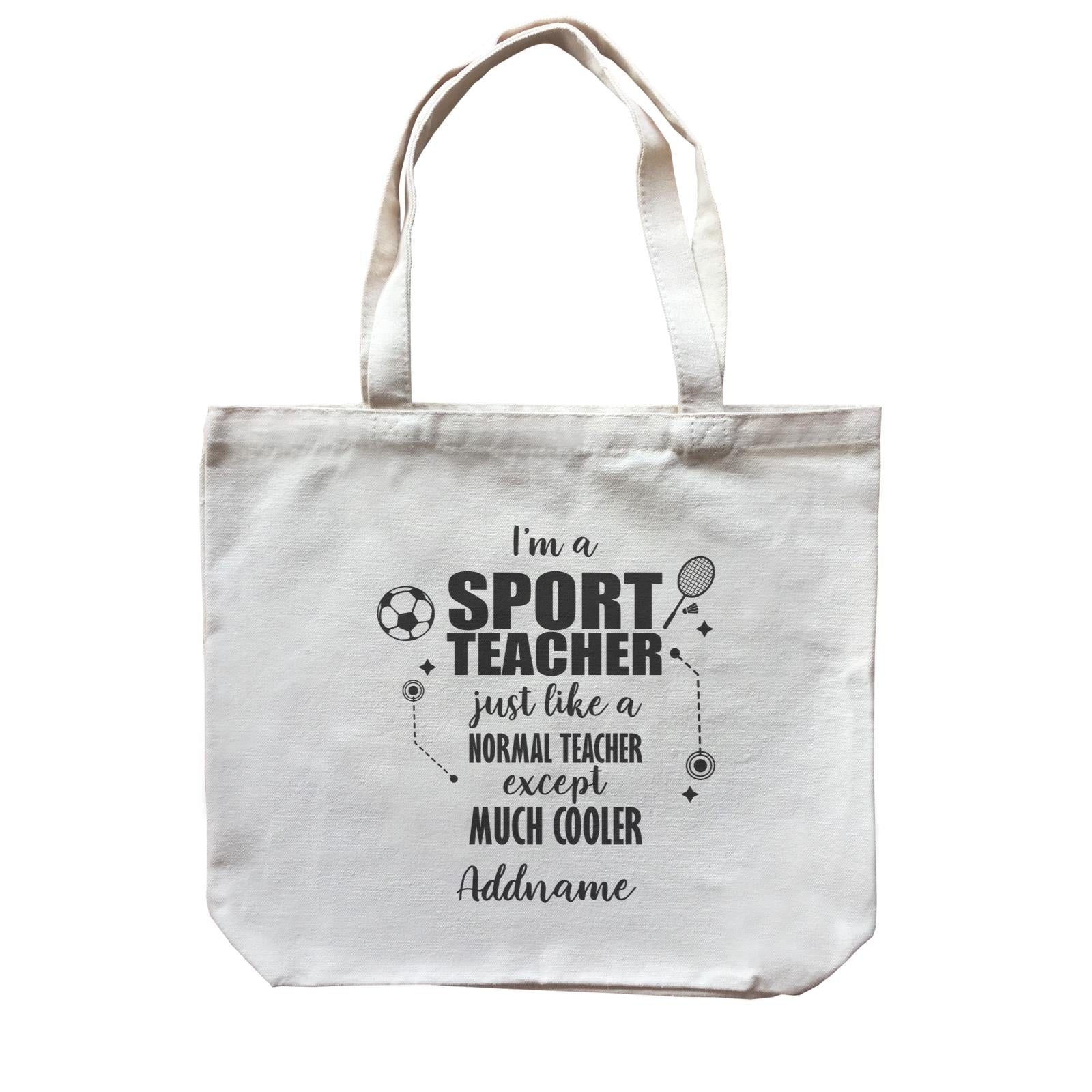 Subject Teachers 3 I'm A Sport Teacher Addname Canvas Bag