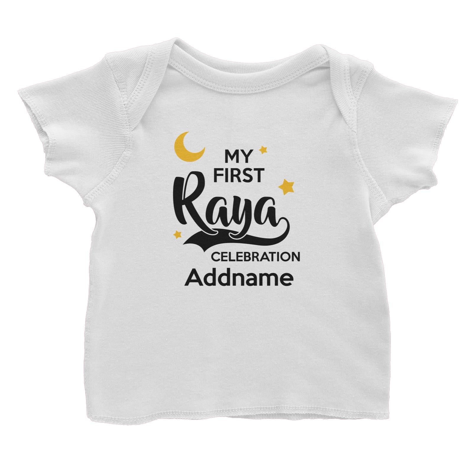 Raya Typography My First Raya Celebration Addname Baby T-Shirt