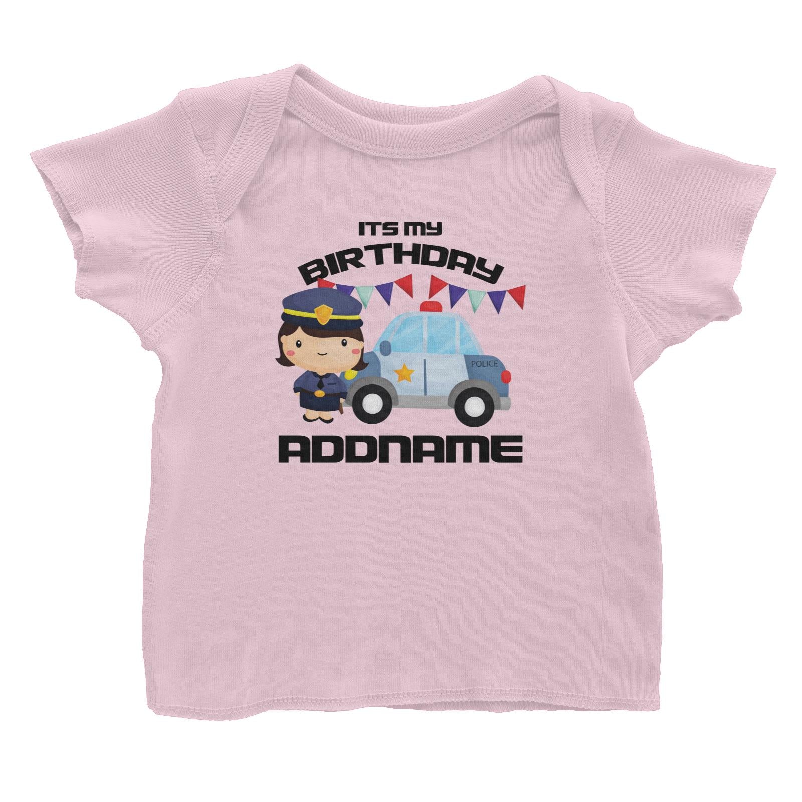 Birthday Police Officer Girl In Suit With Police Car Its My Birthday Addname Baby T-Shirt