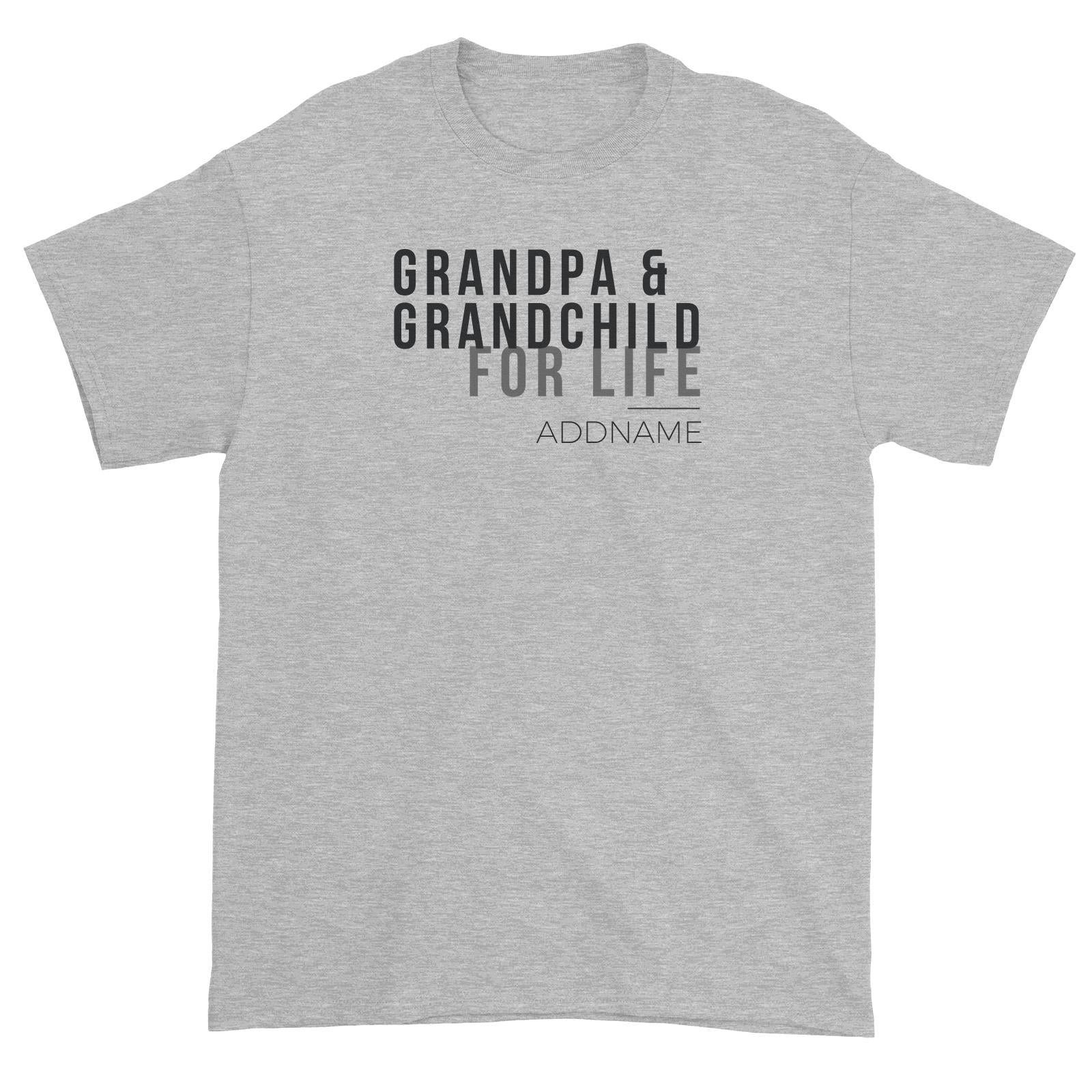 Family For Life Grandpa & Grandchild For Life Addname Unisex T-Shirt