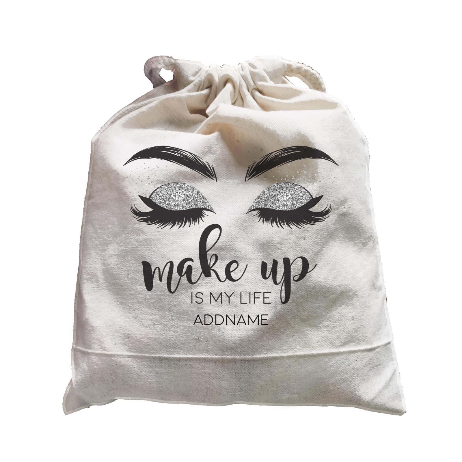 Make Up Quotes Silver Eyelash Make Up Is My Life Addname Satchel