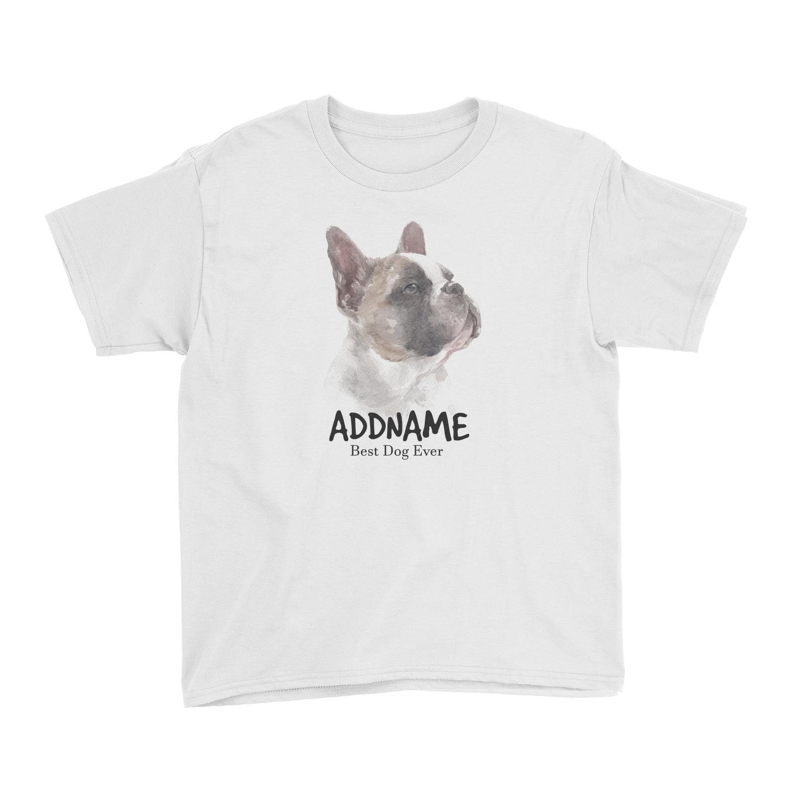 Watercolor Dog French Bulldog Look Up Best Dog Ever Addname Kid's T-Shirt