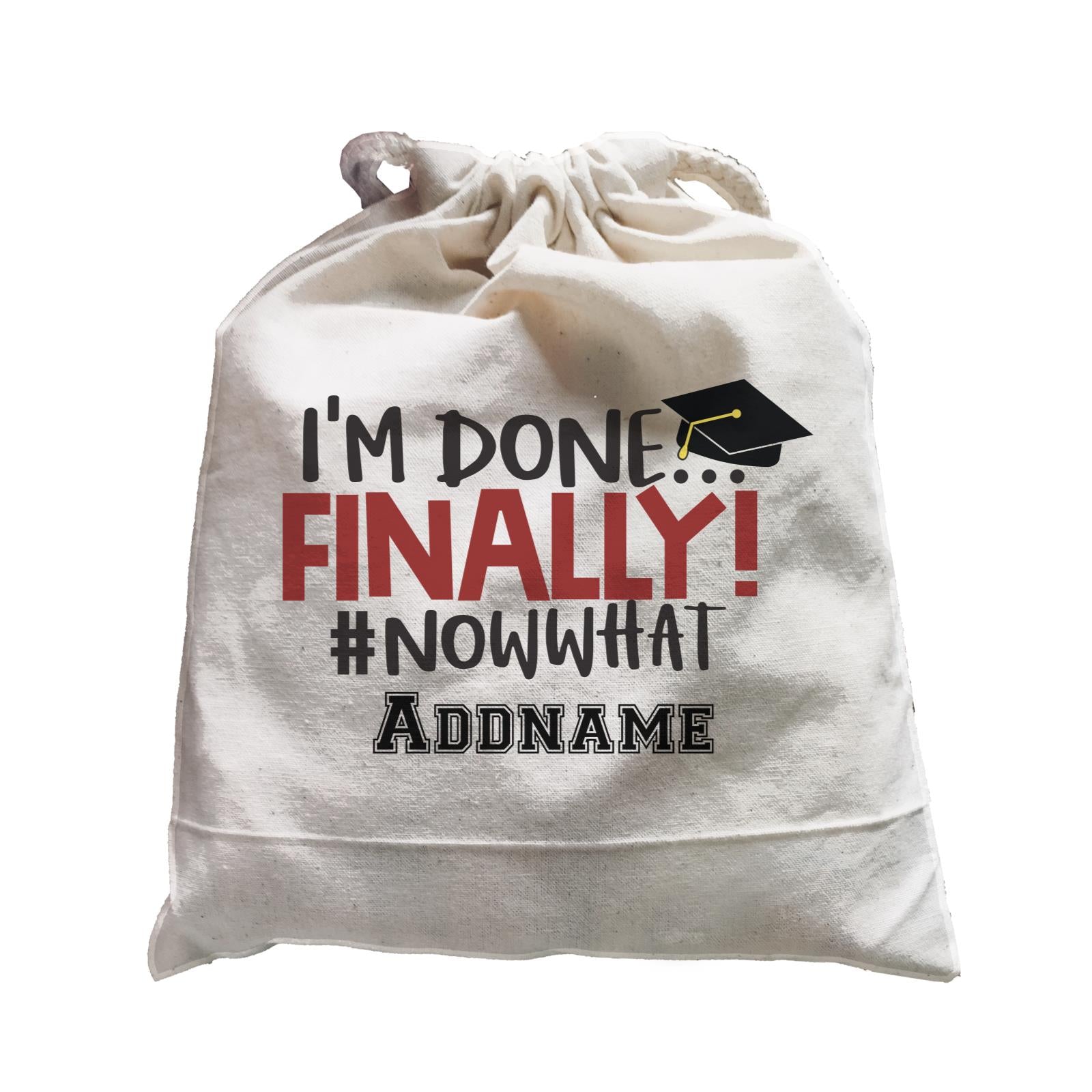 Graduation Series I'm Done, Finally! #Now What Satchel