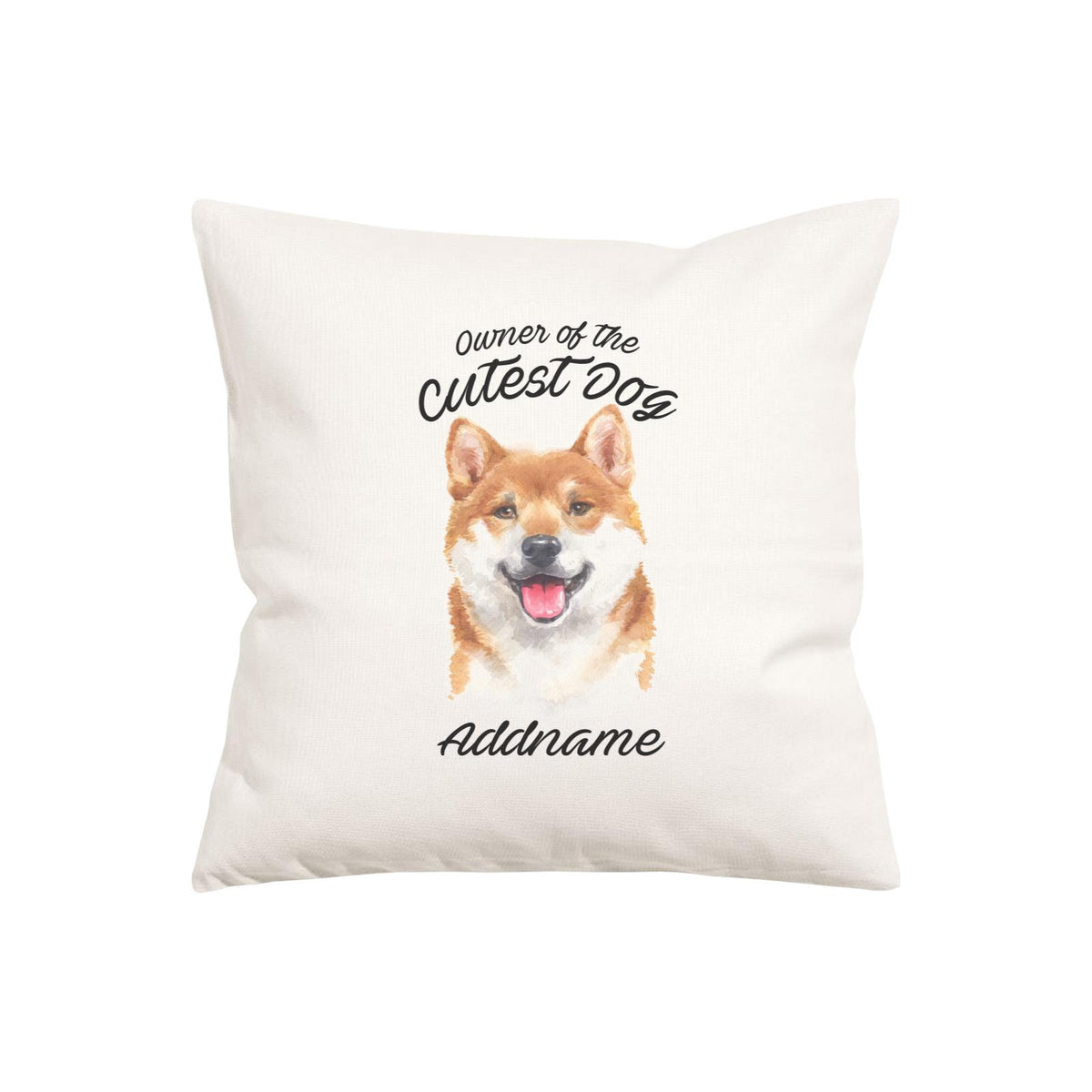 Watercolor Dog Owner Of The Cutest Dog Shiba Inu Addname Pillow Cushion
