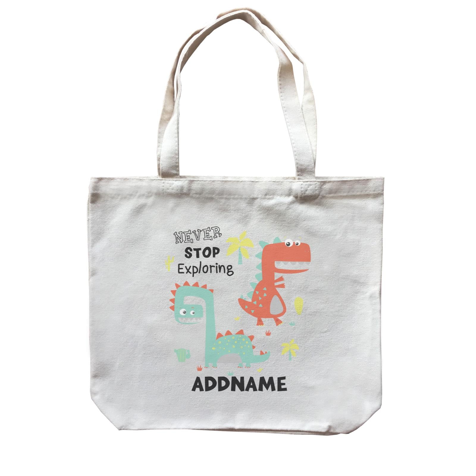 Never Stop Exploring Dinosaur Addname Bag Canvas Bag