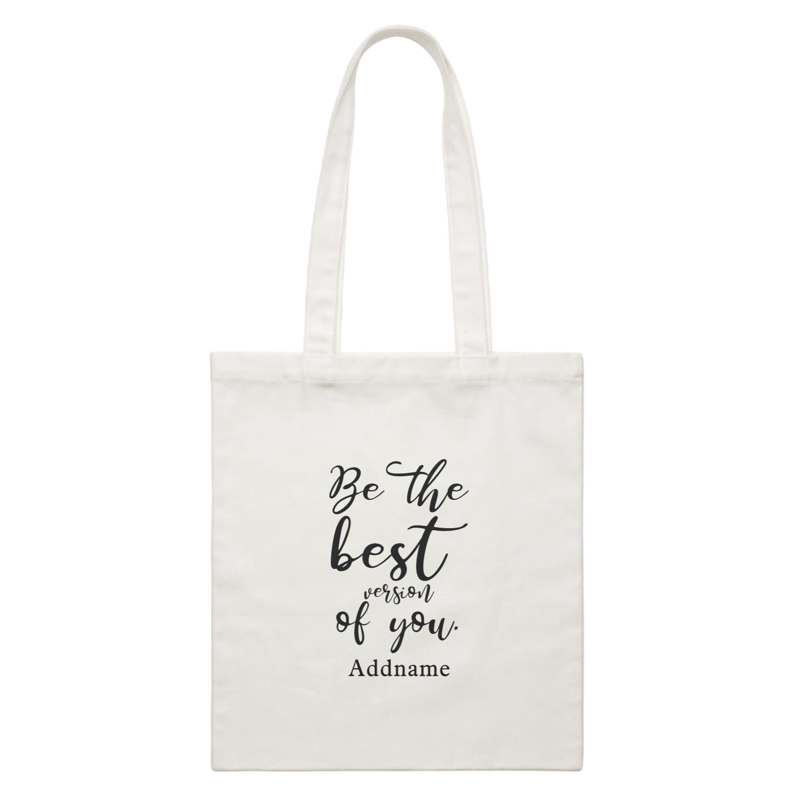 Inspiration Quotes Be The Best Version Of You Addname White Canvas Bag