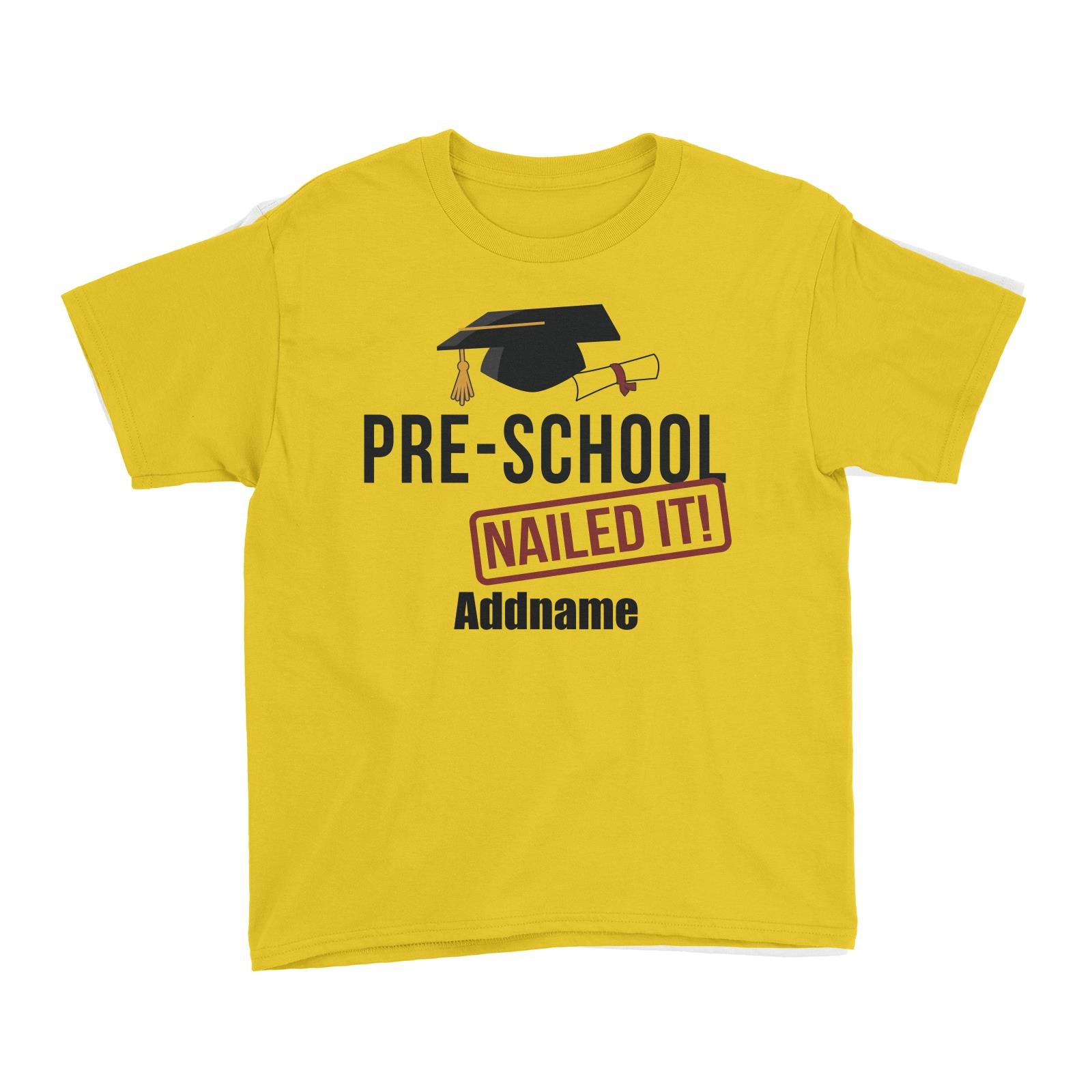 Graduation Series Pre-school Nailed It Kid's T-Shirt