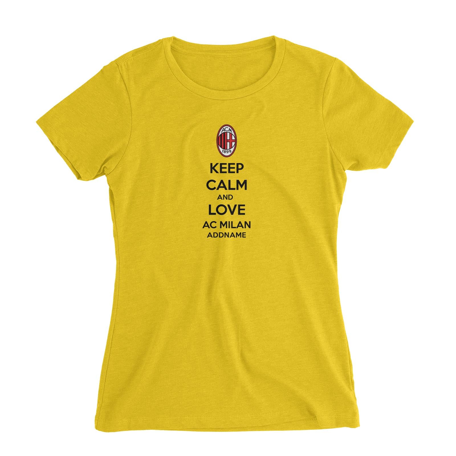 AC Milan Football Keep Calm And Love Serires Addname Women Slim Fit T-Shirt